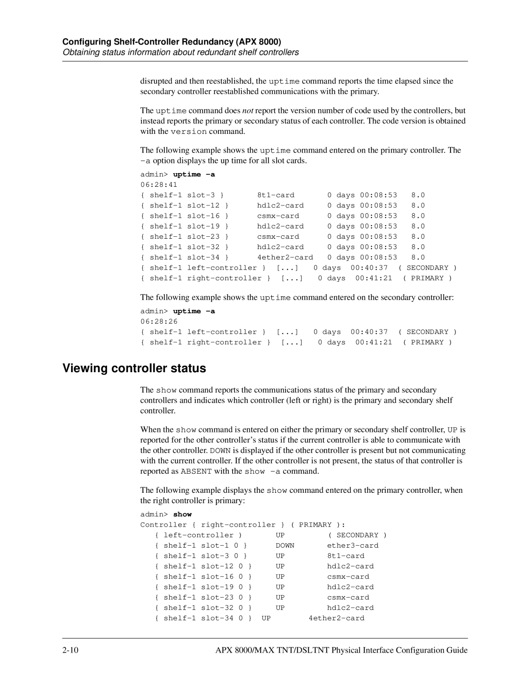 Lucent Technologies 7820-0802-003 manual Viewing controller status, Admin uptime -a 