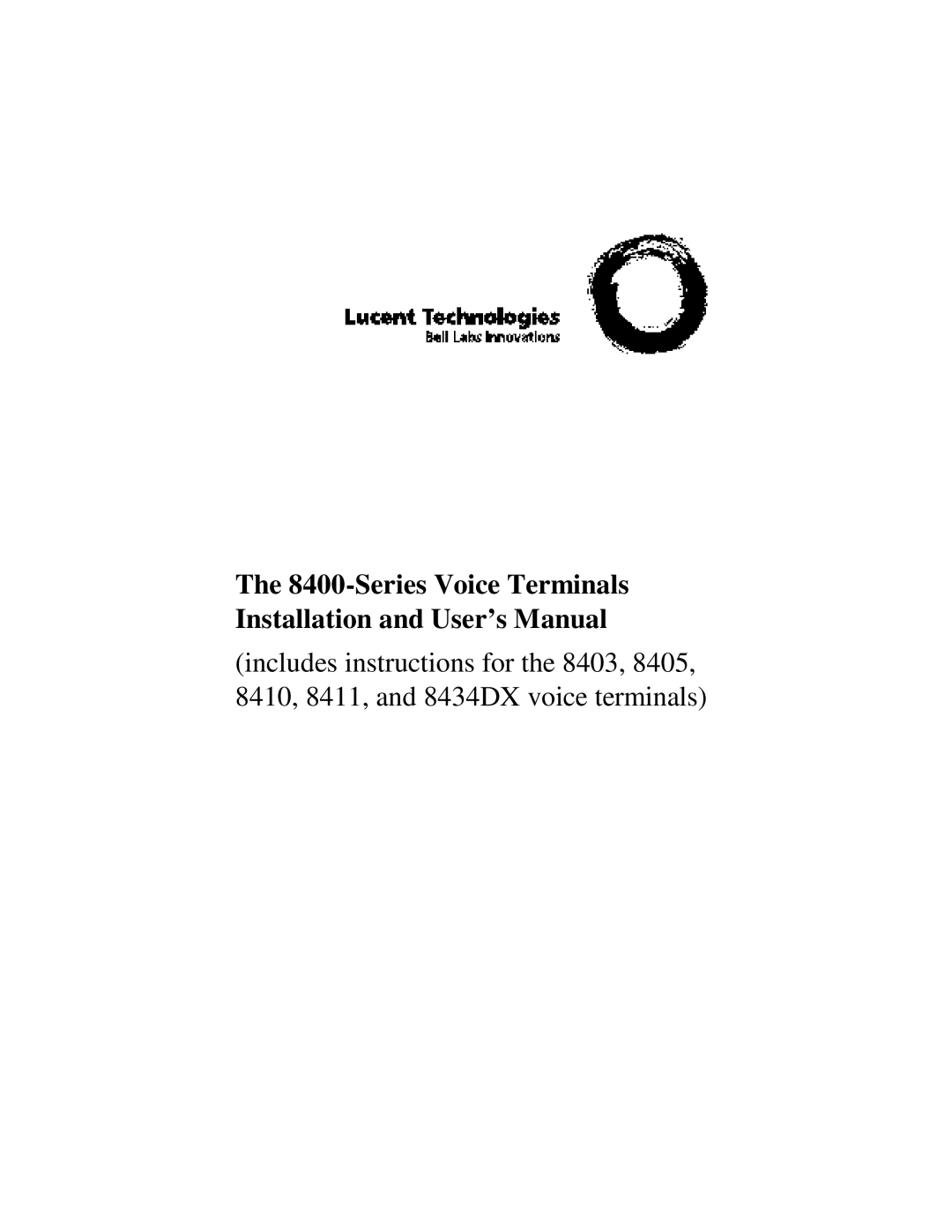 Lucent Technologies 8411, 8403, 8434DX, 8410, 8405 user manual Series Voice Terminals Installation and User’s Manual 