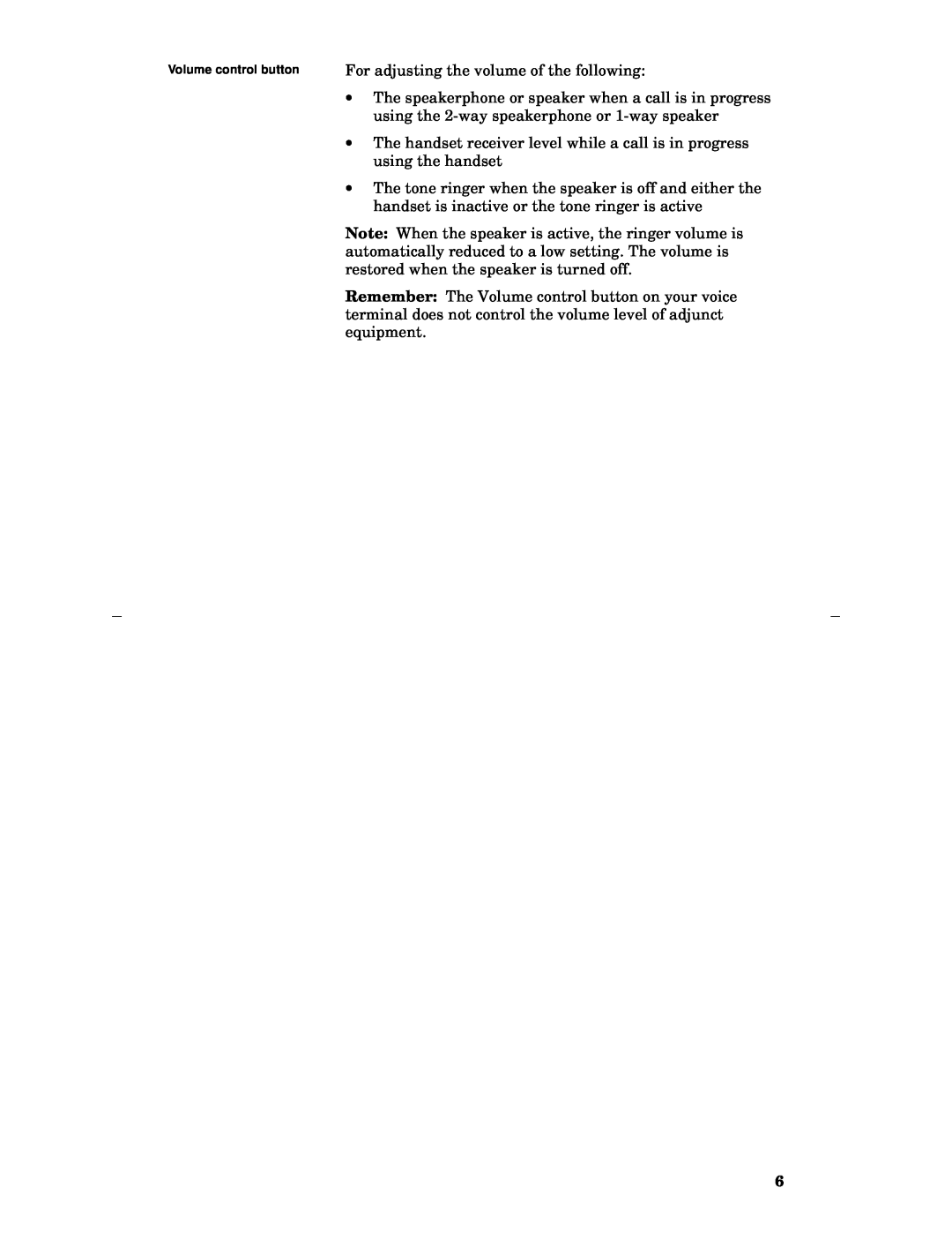 Lucent Technologies 8405 manual For adjusting the volume of the following 
