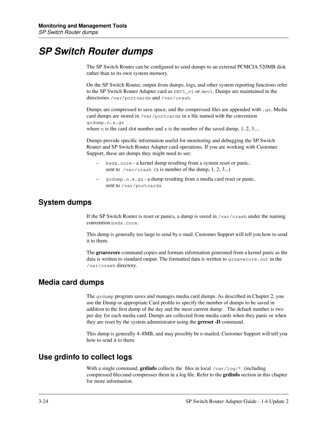 Lucent Technologies 9077 04S, 9077 16S SP Switch Router dumps, System dumps, Media card dumps, Use grdinfo to collect logs 