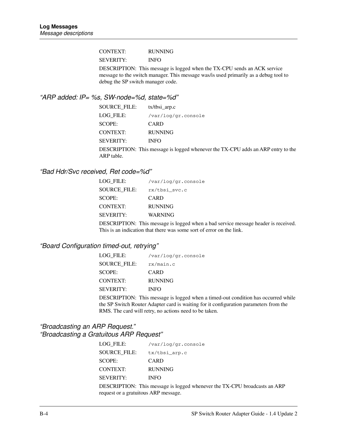 Lucent Technologies 9077 04S, 9077 16S, 9076 manual ARP added IP= %s, SW-node=%d, state=%d, Bad Hdr/Svc received, Ret code=%d 