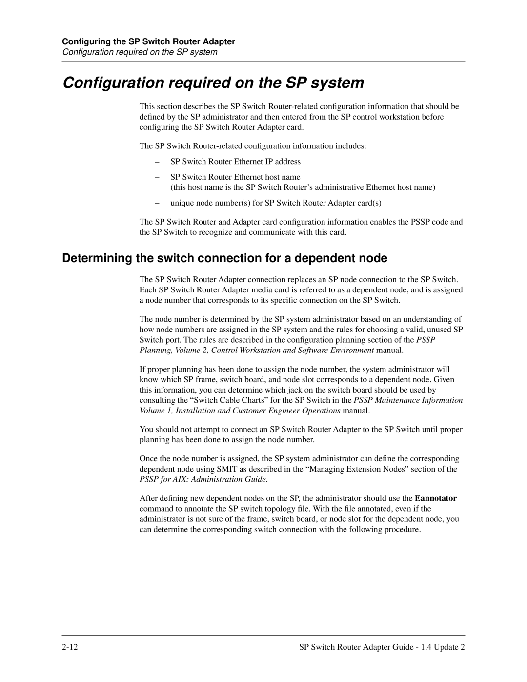 Lucent Technologies 9077 04S, 9077 16S, 9076 manual Conﬁguration required on the SP system 