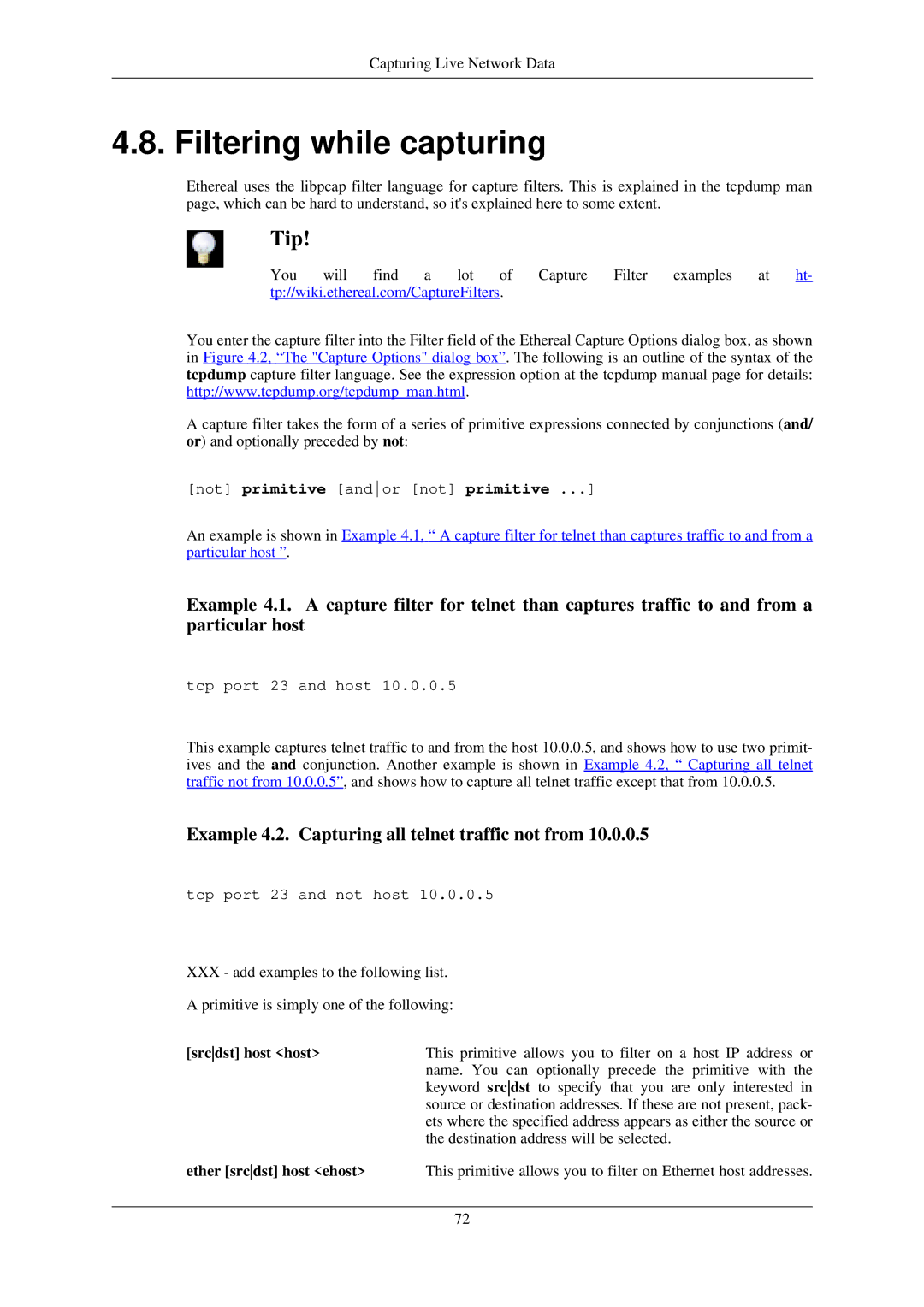 Lucent Technologies Ethereal manual Filtering while capturing, Example 4.2. Capturing all telnet traffic not from 