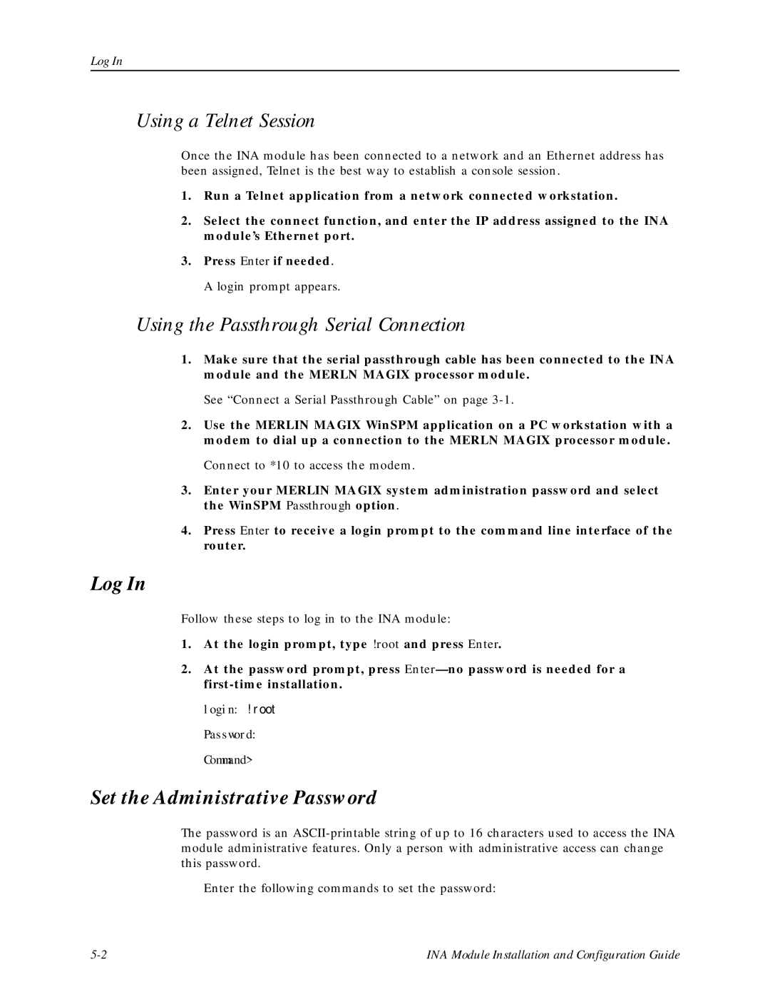 Lucent Technologies Network Access Module manual Using a Telnet Session, Using the Passthrough Serial Connection, Log 