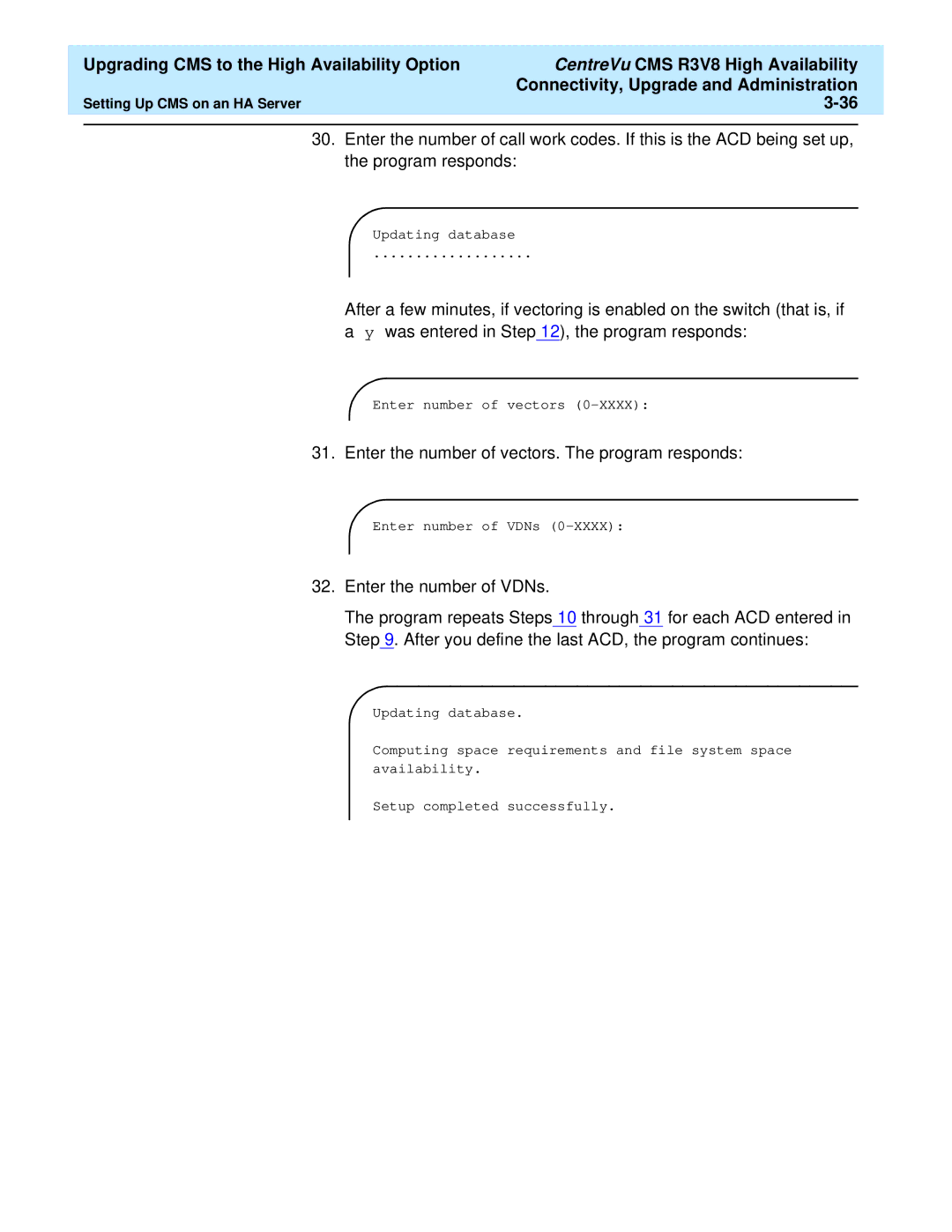 Lucent Technologies Release 3 Version 8 manual Enter the number of vectors. The program responds 