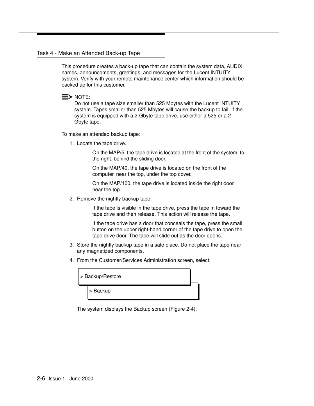 Lucent Technologies Release 3 manual Task 4 Make an Attended Back-up Tape 