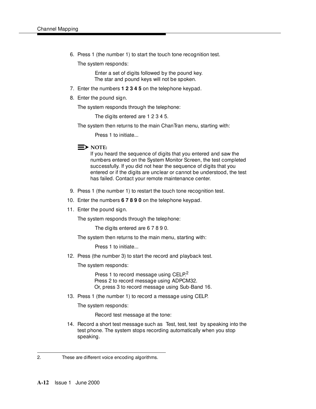 Lucent Technologies Release 3 manual These are different voice encoding algorithms 