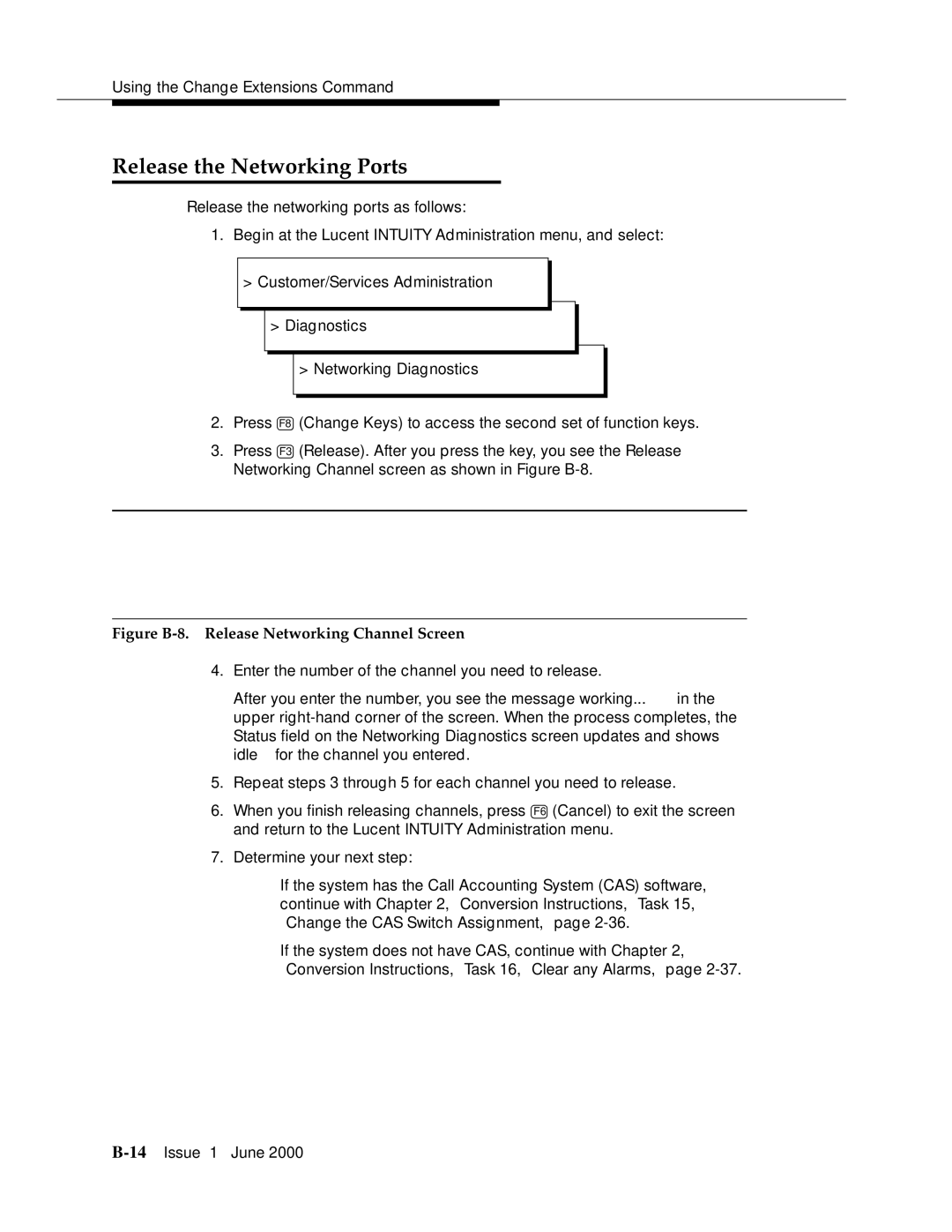 Lucent Technologies Release 3 manual Release the Networking Ports, Figure B-8. Release Networking Channel Screen 