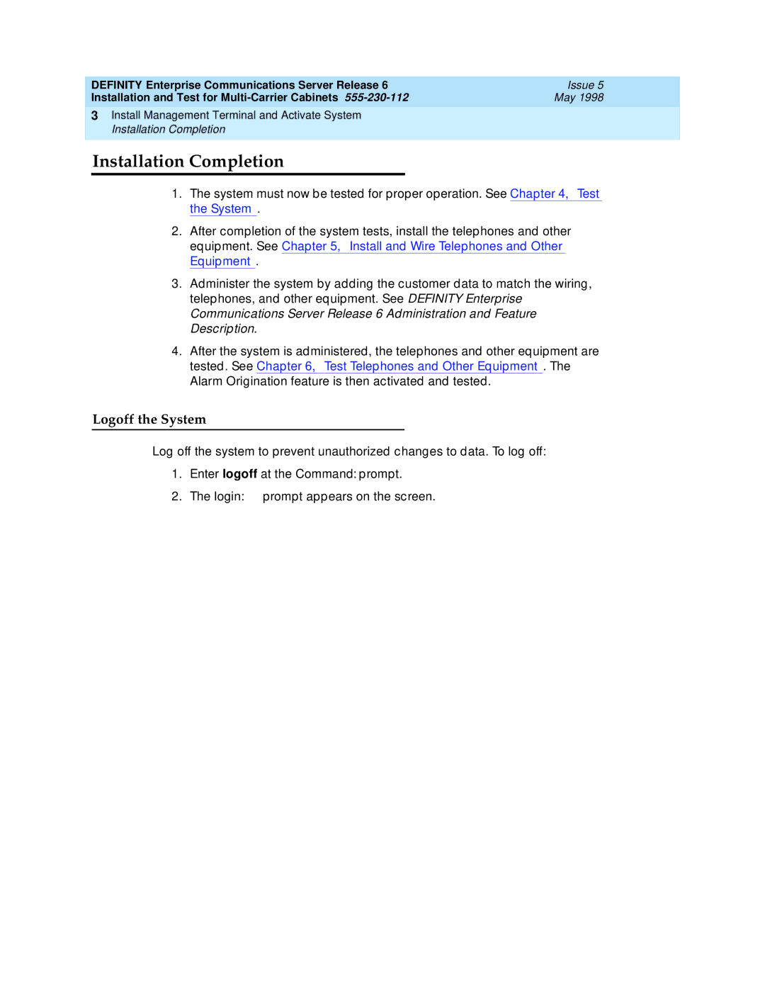 Lucent Technologies Release 6 manual Installation Completion, Logoff the System 