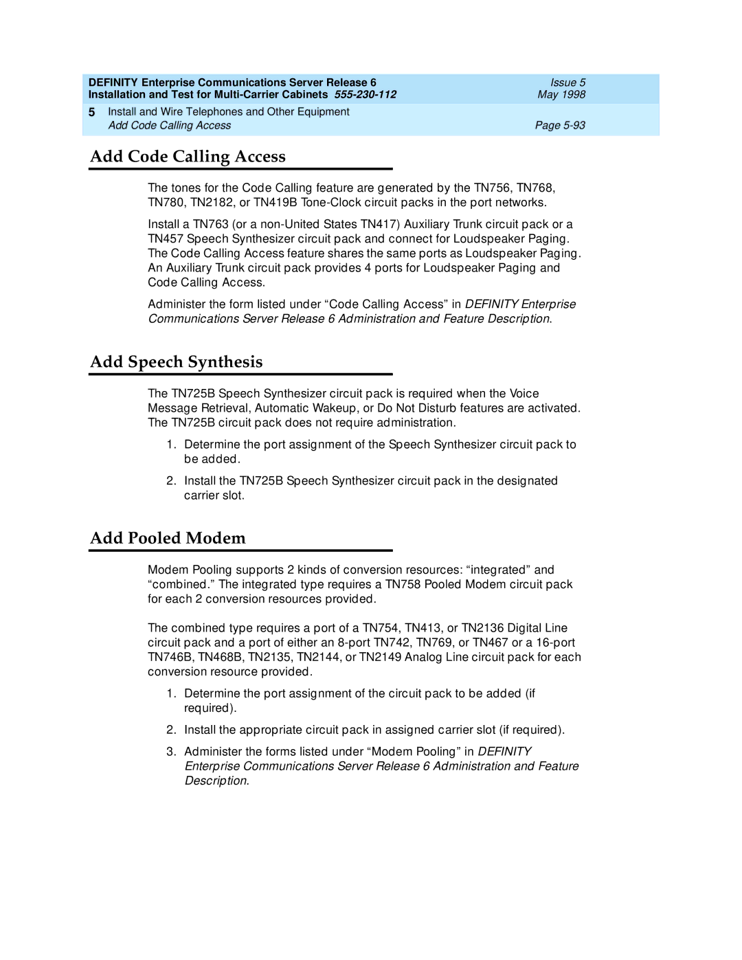 Lucent Technologies Release 6 manual Add Code Calling Access, Add Speech Synthesis, Add Pooled Modem 