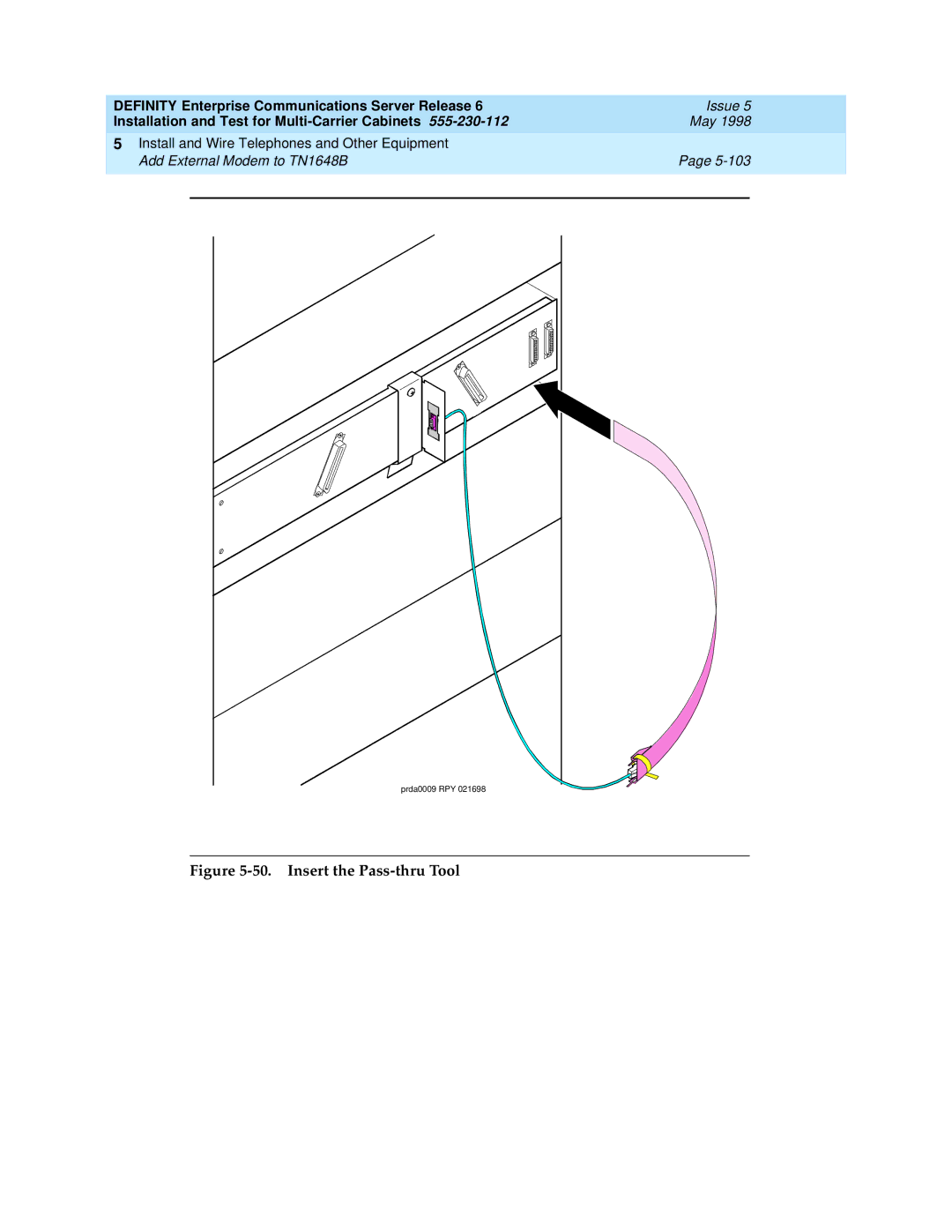 Lucent Technologies Release 6 manual Insert the Pass-thru Tool 