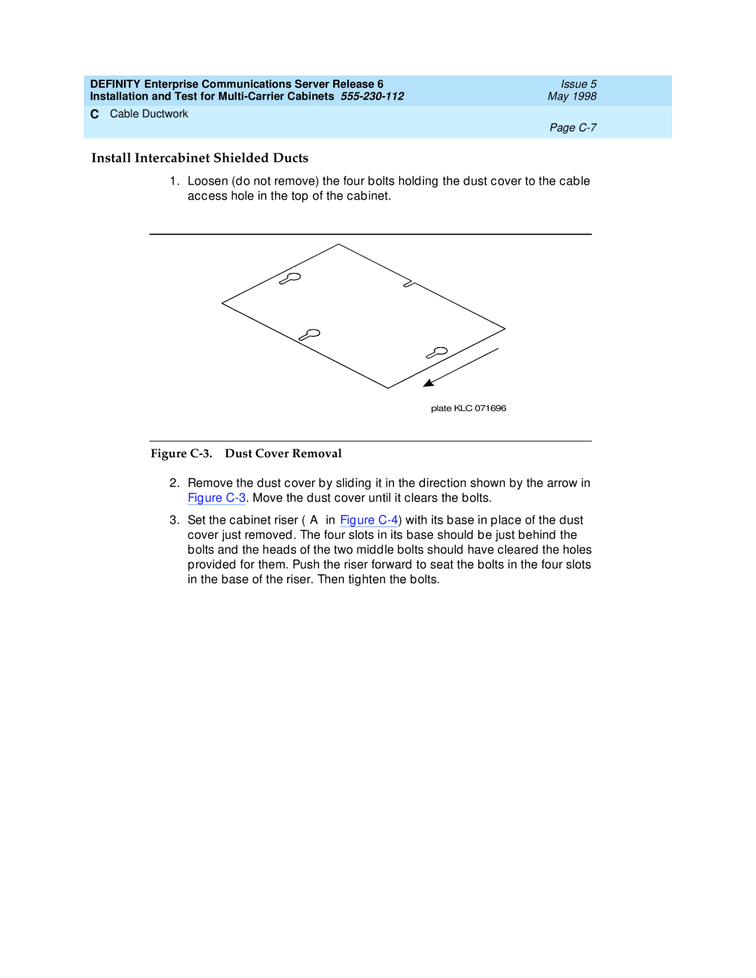 Lucent Technologies Release 6 manual Install Intercabinet Shielded Ducts, Figure C-3. Dust Cover Removal 