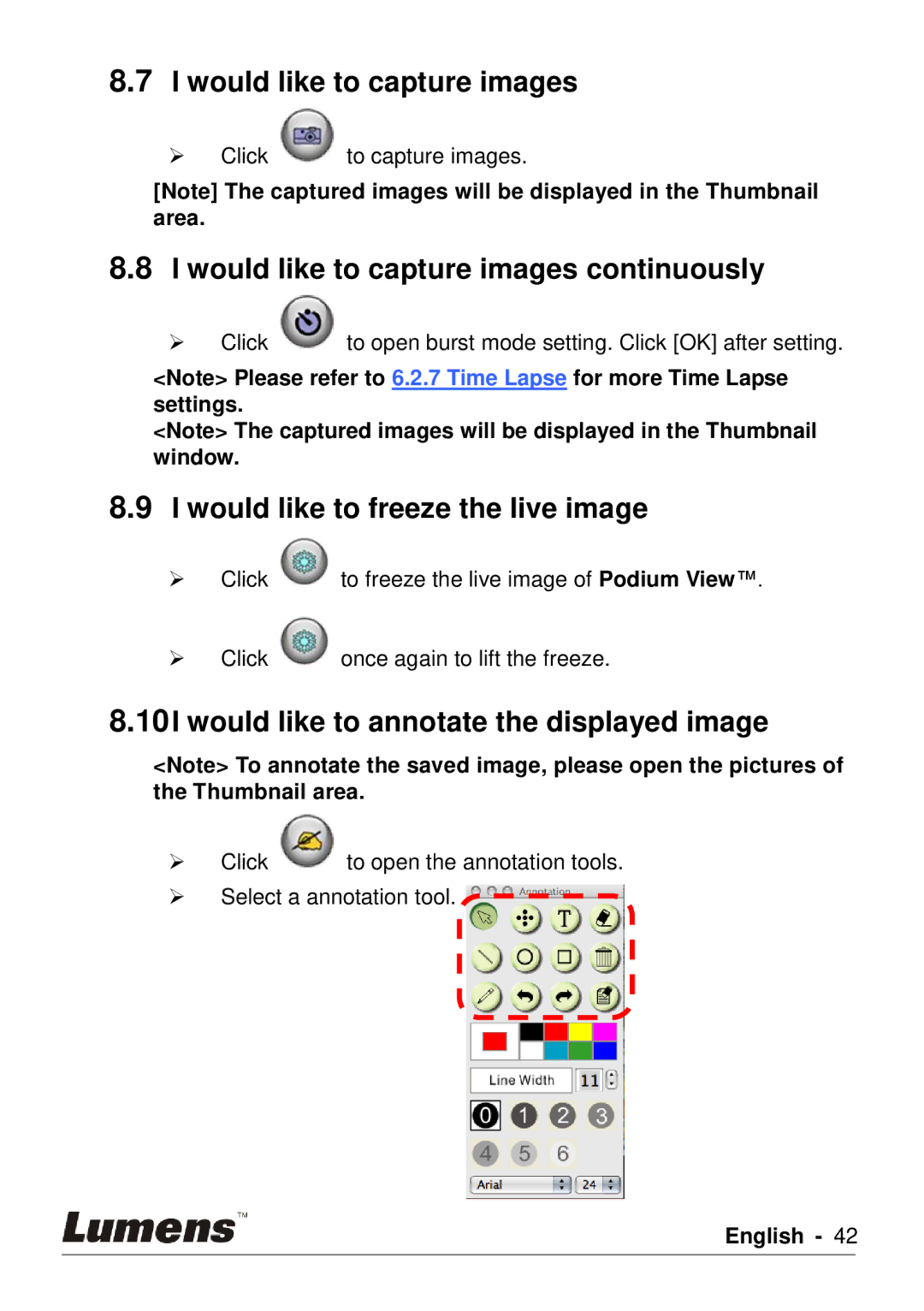 Lumens Technology PC120 user manual Would like to capture images continuously, Would like to freeze the live image 