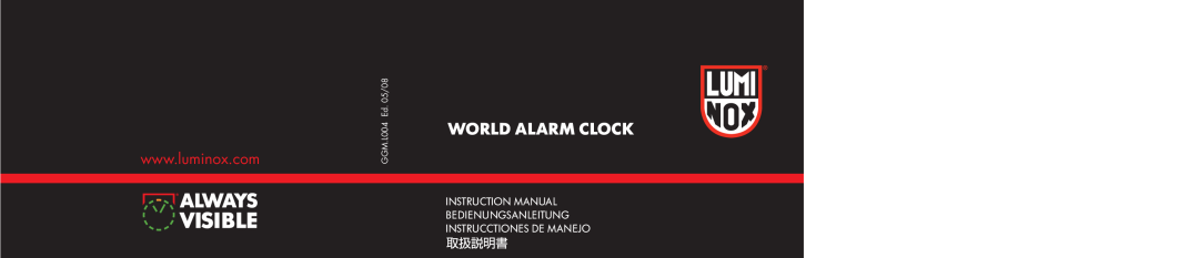 Luminox GGM.L004.LWAC instruction manual World Alarm Clock, GGM.L004 Ed. 05/08 