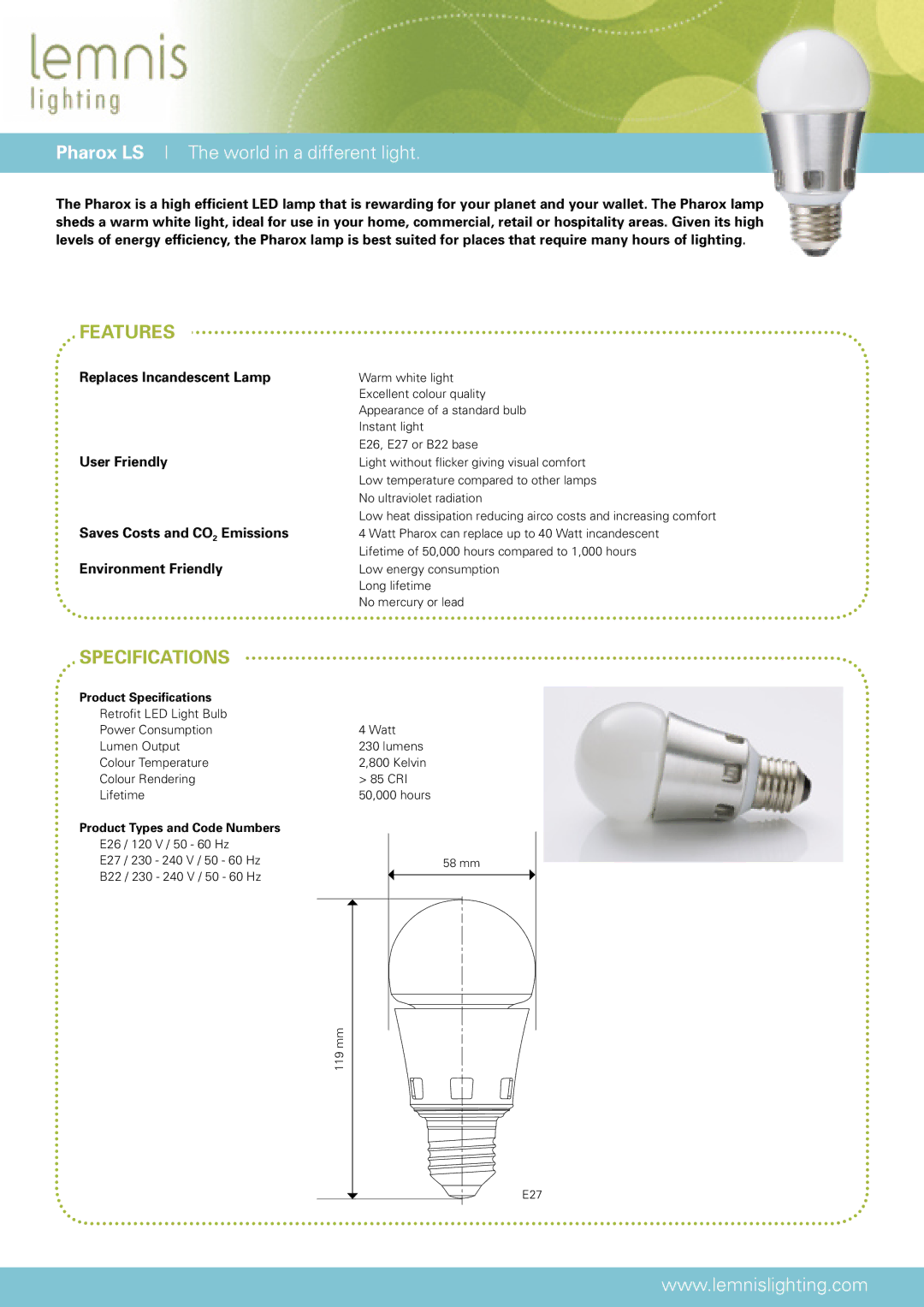 Luxeon E26, B22, E27 specifications Pharox LS The world in a different light, Features, Specifications 