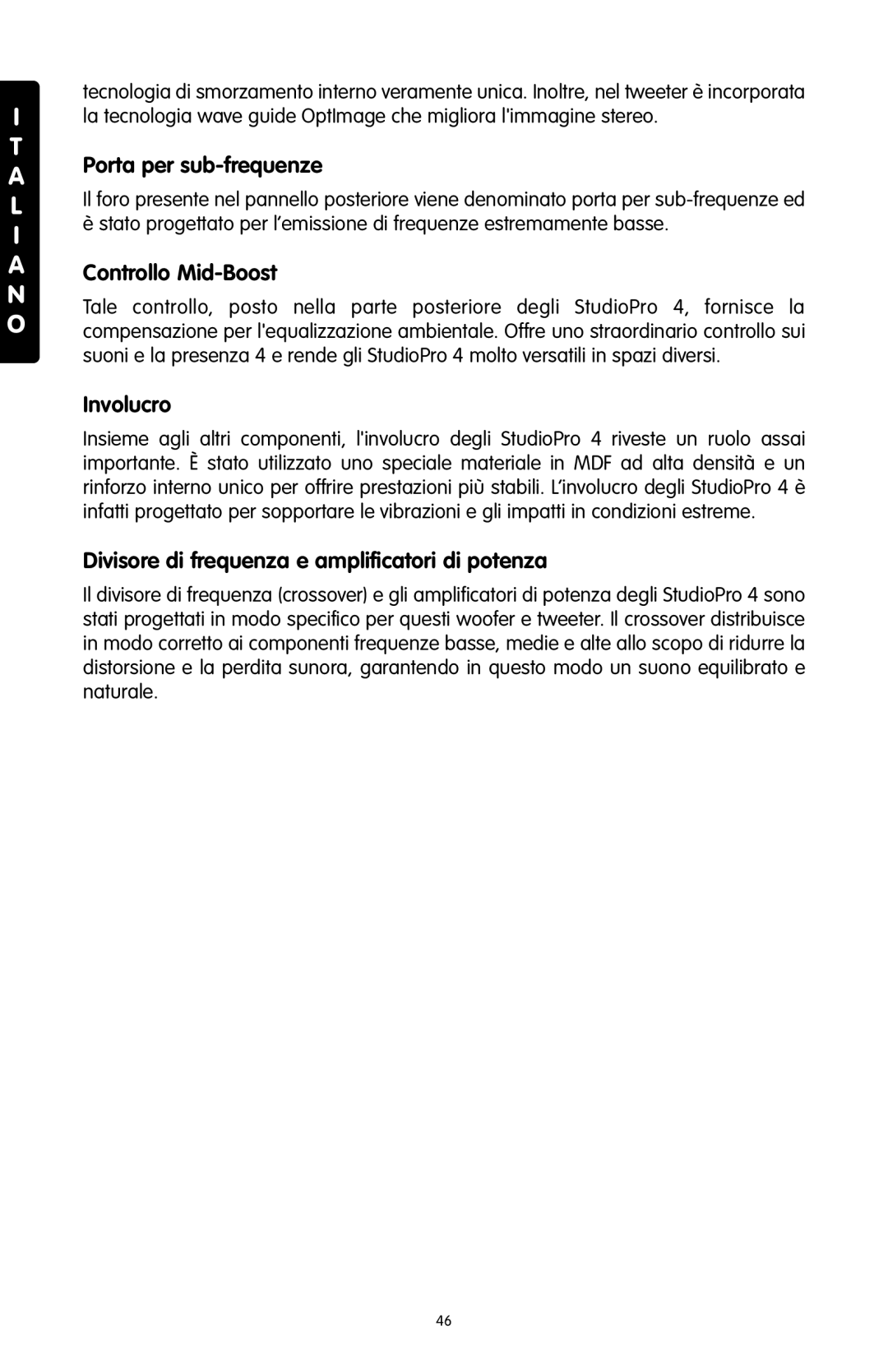 M-Audio 4 manual Porta per sub-frequenze, Controllo Mid-Boost, Involucro, Divisore di frequenza e amplificatori di potenza 