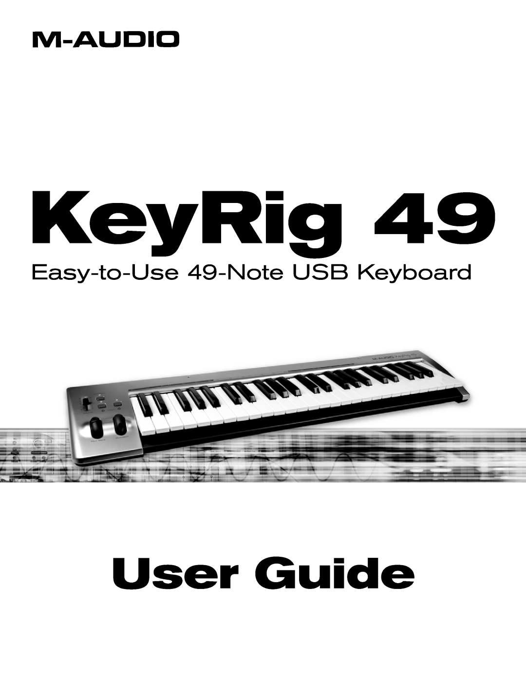 M-Audio manual User Guide, Easy-to-Use 49-NoteUSB Keyboard 