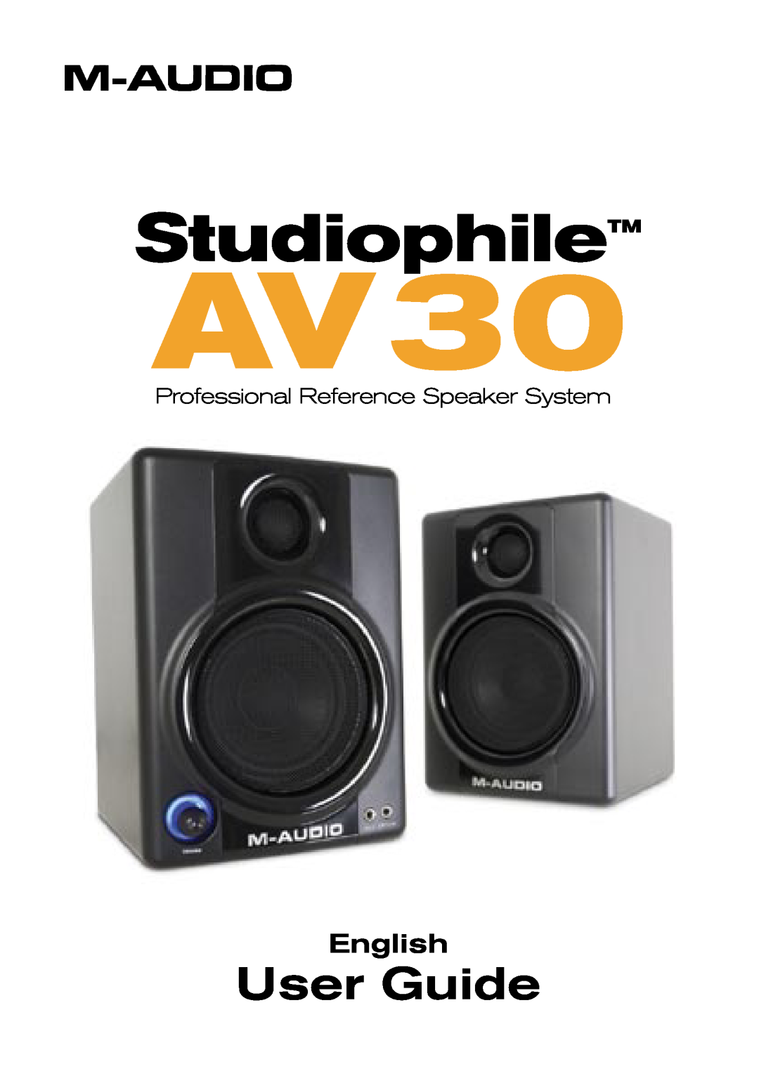M-Audio AV 30 manual AV30, StudiophileTM, User Guide, English, Professional Reference Speaker System 