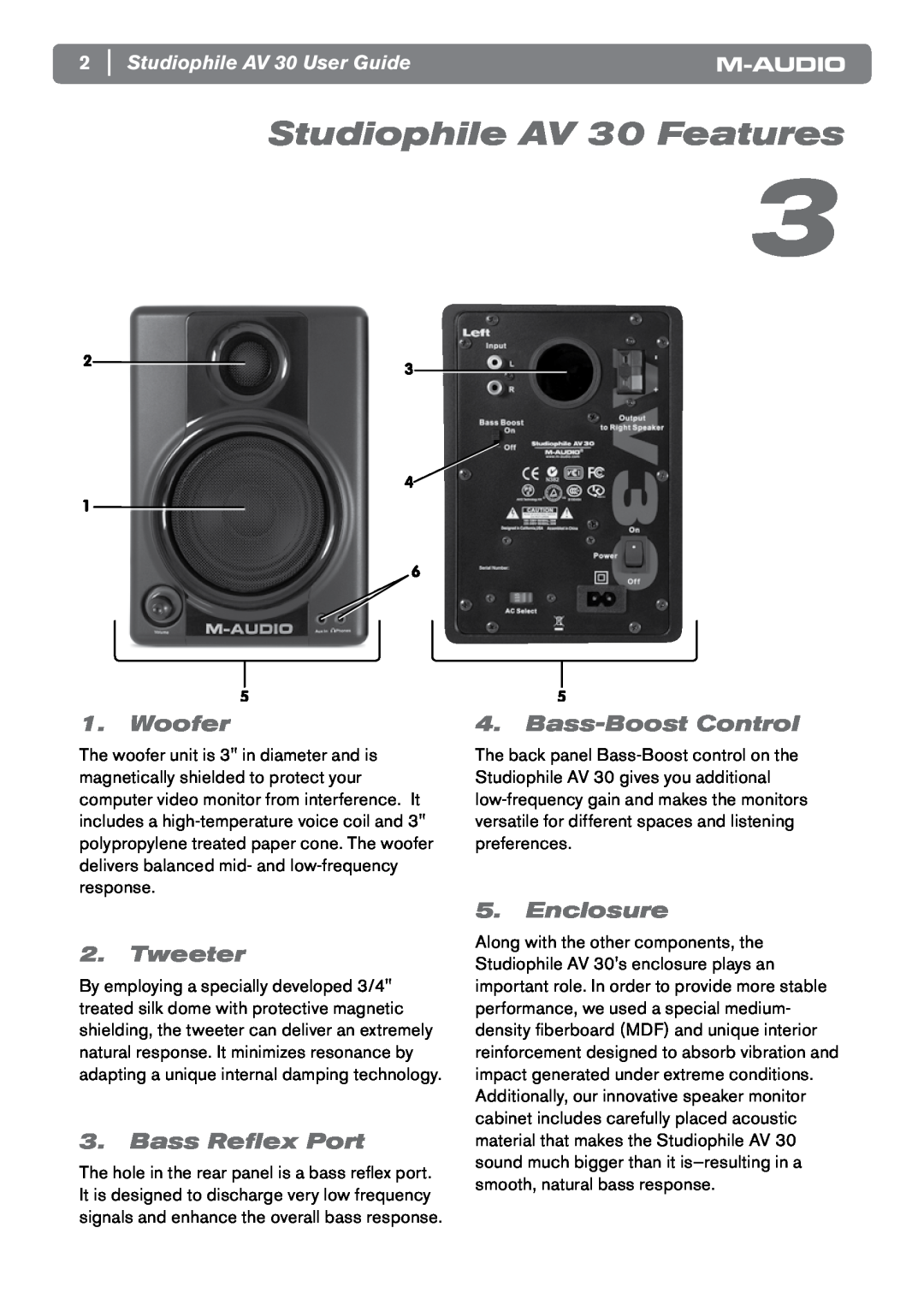 M-Audio manual Studiophile AV 30 Features, Woofer, Tweeter, Bass Reflex Port, Bass-Boost Control, Enclosure 