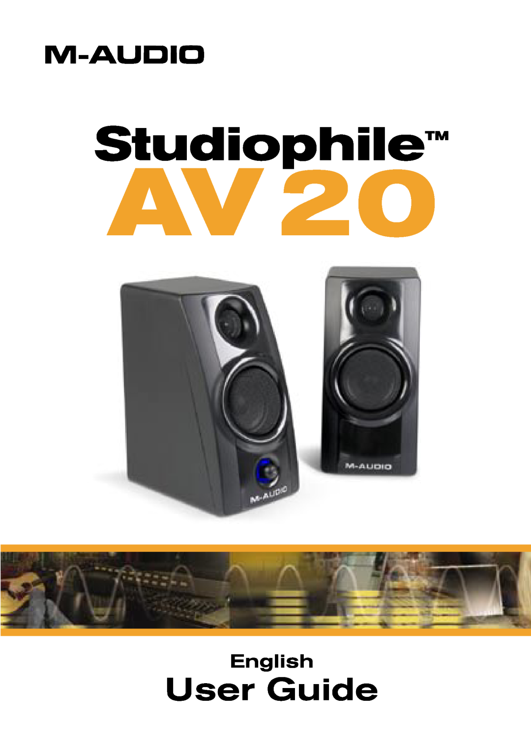 M-Audio AV20 manual StudiophileTM, User Guide, English 