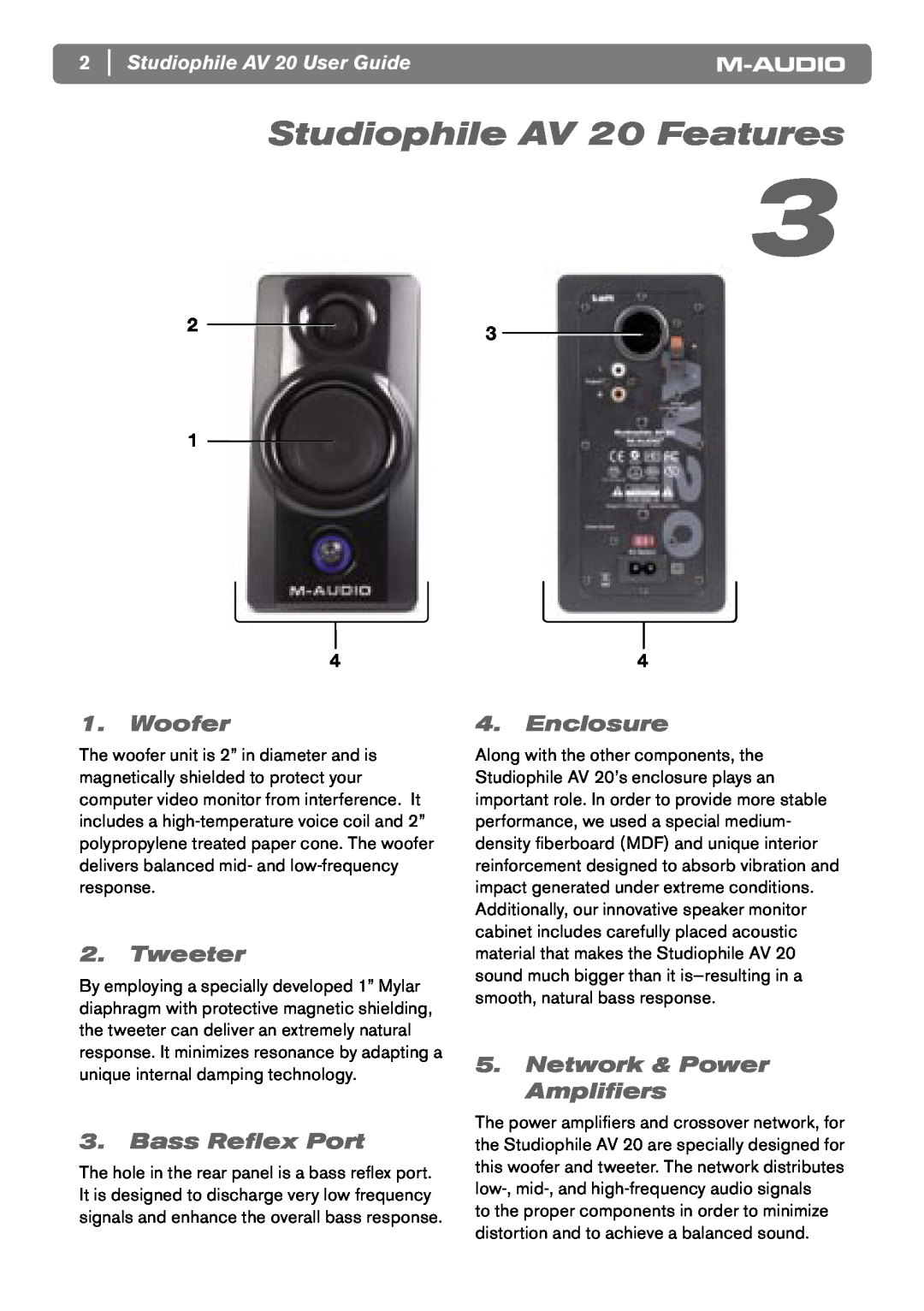 M-Audio AV20 manual Studiophile AV 20 Features, Woofer, Tweeter, Bass Reﬂex Port, Enclosure, Network & Power Ampliﬁers 