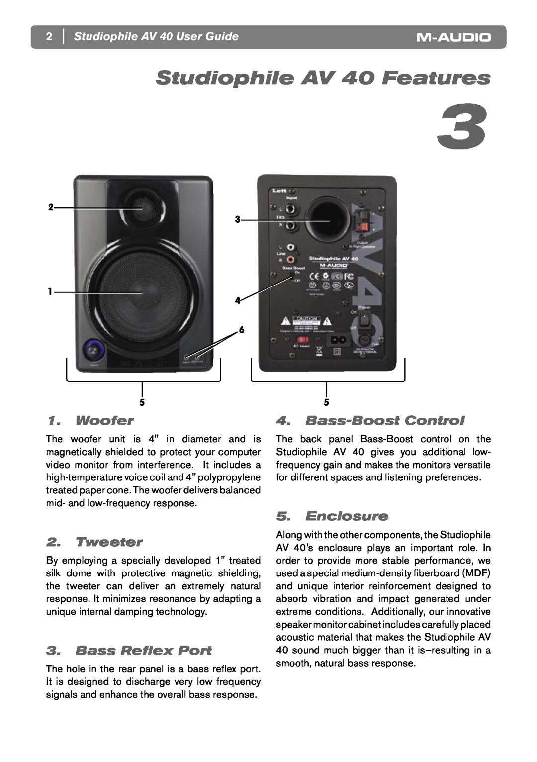M-Audio AV40 manual Studiophile AV 40 Features, Woofer, Tweeter, Bass Reﬂex Port, Bass-BoostControl, Enclosure 