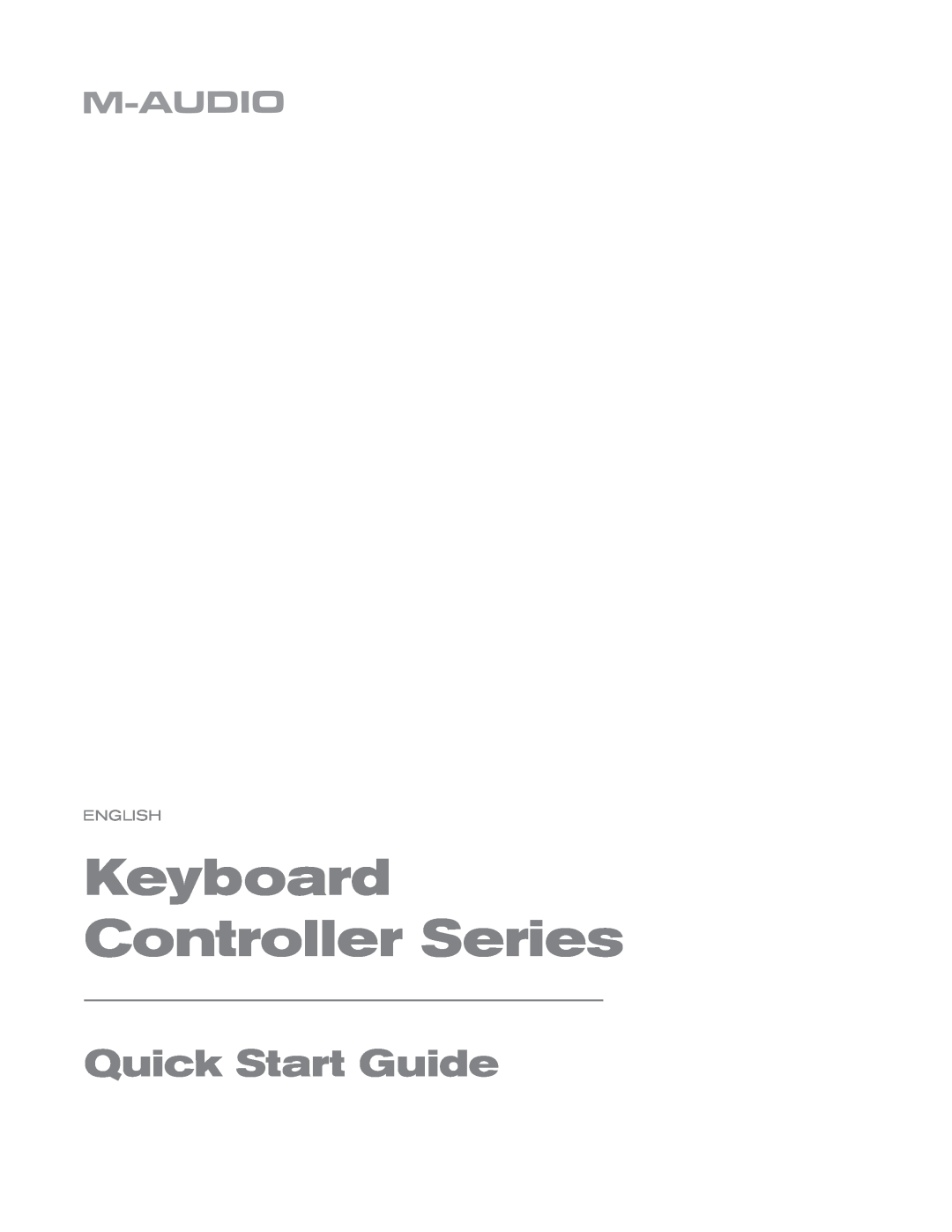 M-Audio quick start Keyboard Controller Series, Quick Start Guide 