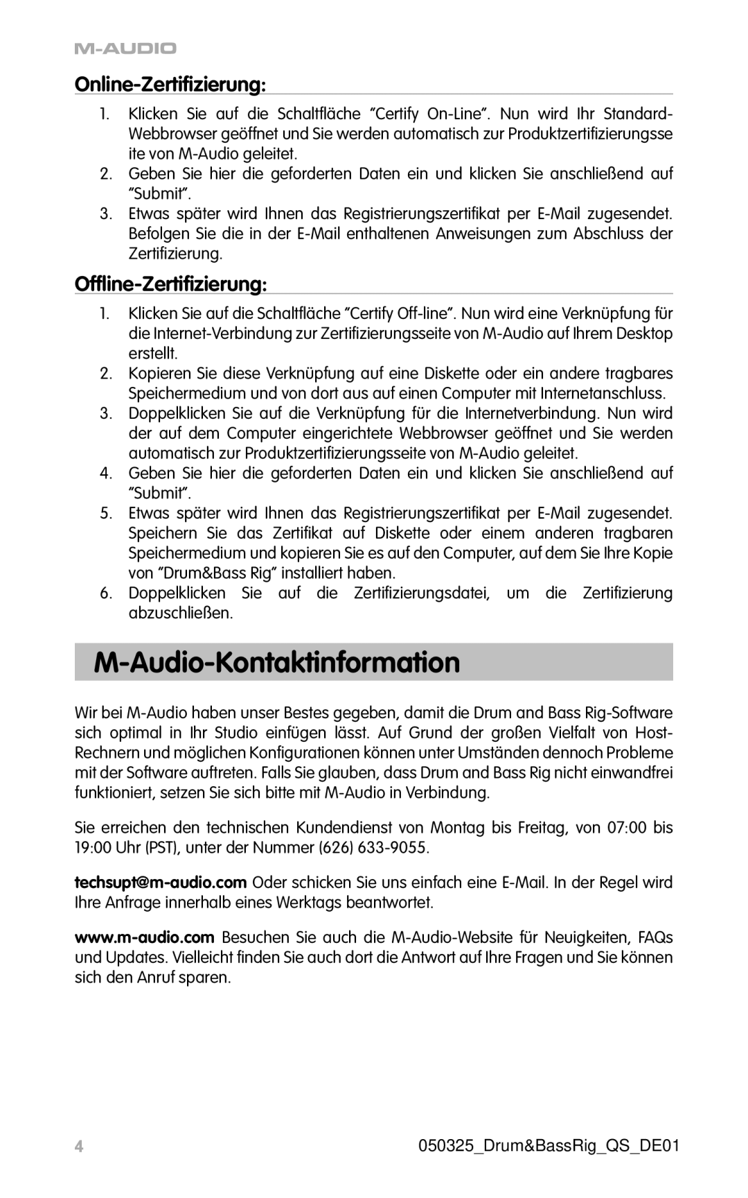 M-Audio DSR470 quick start Audio-Kontaktinformation, Online-Zertiﬁzierung, Ofﬂine-Zertiﬁzierung 