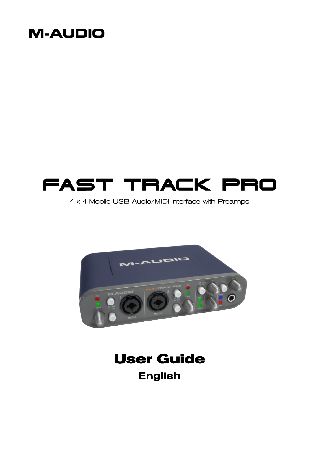 M-Audio Fast Track Pro 4 x 4 Mobile USB Audio/MIDI Interface with Preamps manual User Guide, English 