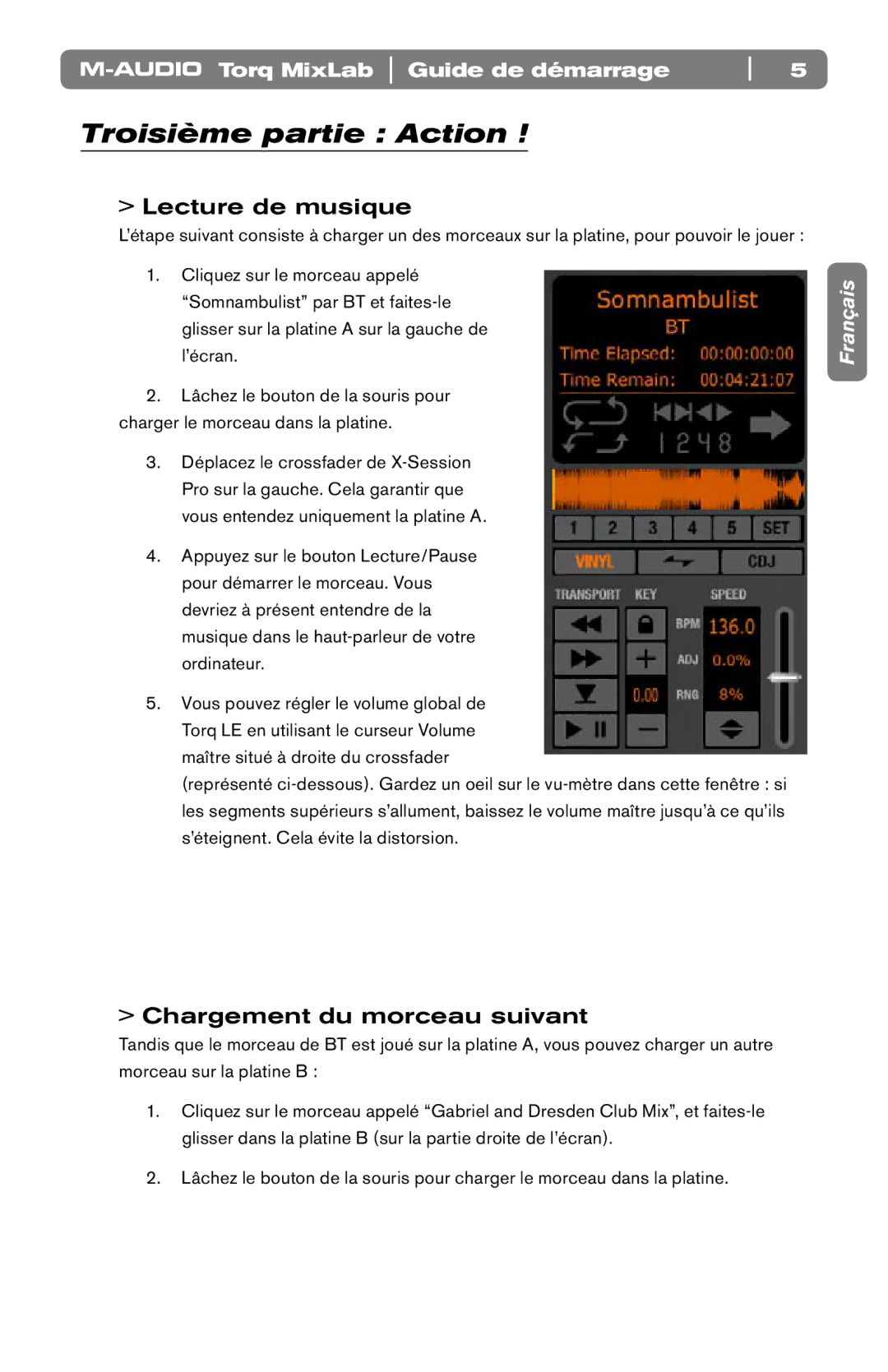 M-Audio VCS3008BI, VCS5008BI manual Troisième partie Action, Lecture de musique, Chargement du morceau suivant 