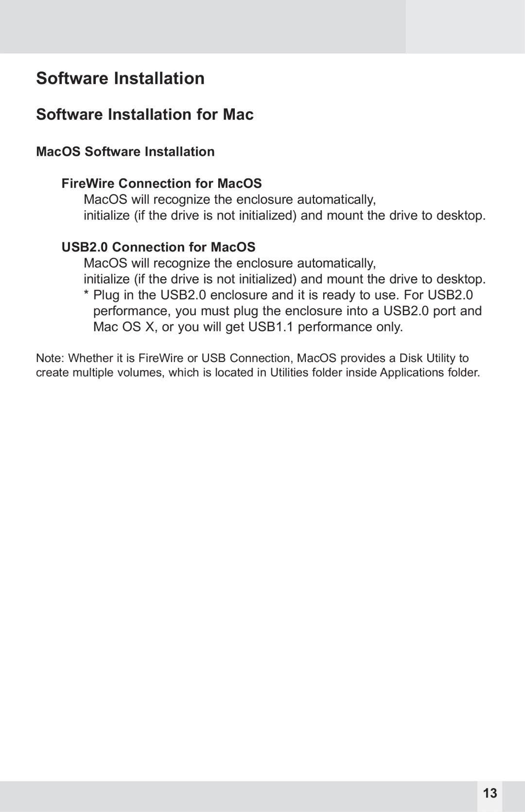 Macally PHR-250CE user manual MacOS Software Installation FireWire Connection for MacOS, USB2.0 Connection for MacOS 