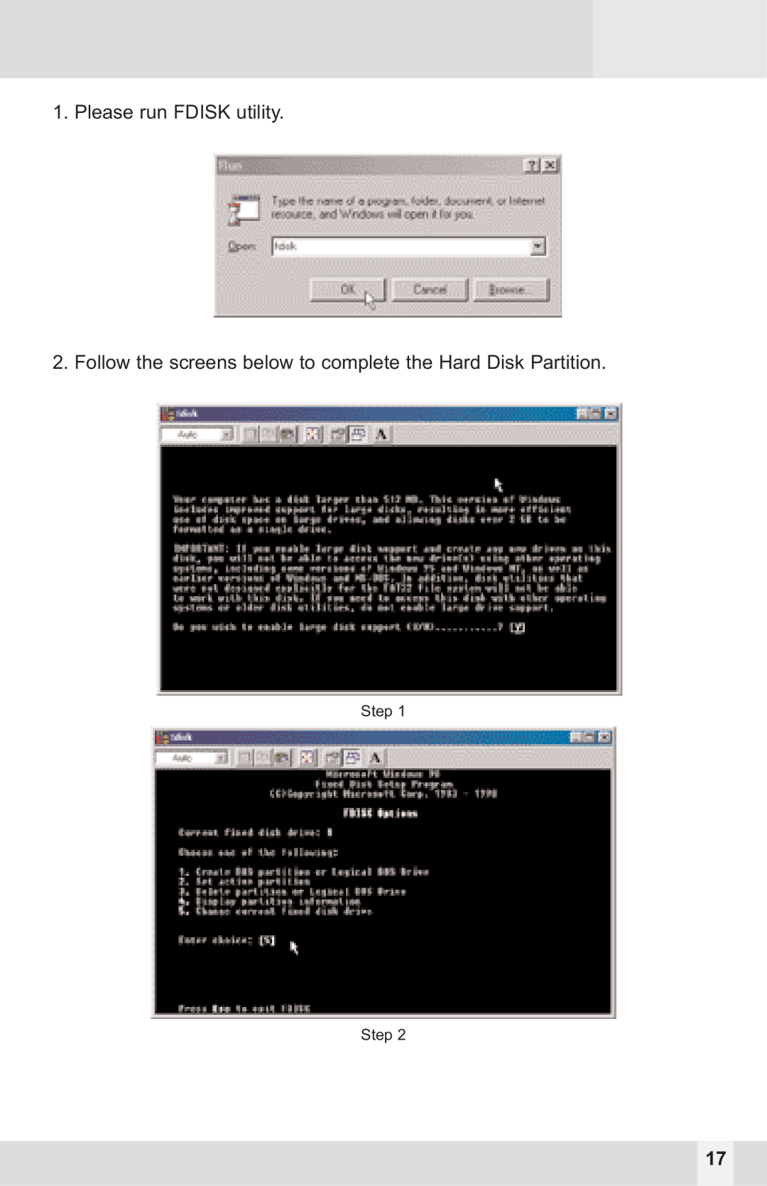 Macally PHR-250CE Please run FDISK utility, Follow the screens below to complete the Hard Disk Partition, Step Step 