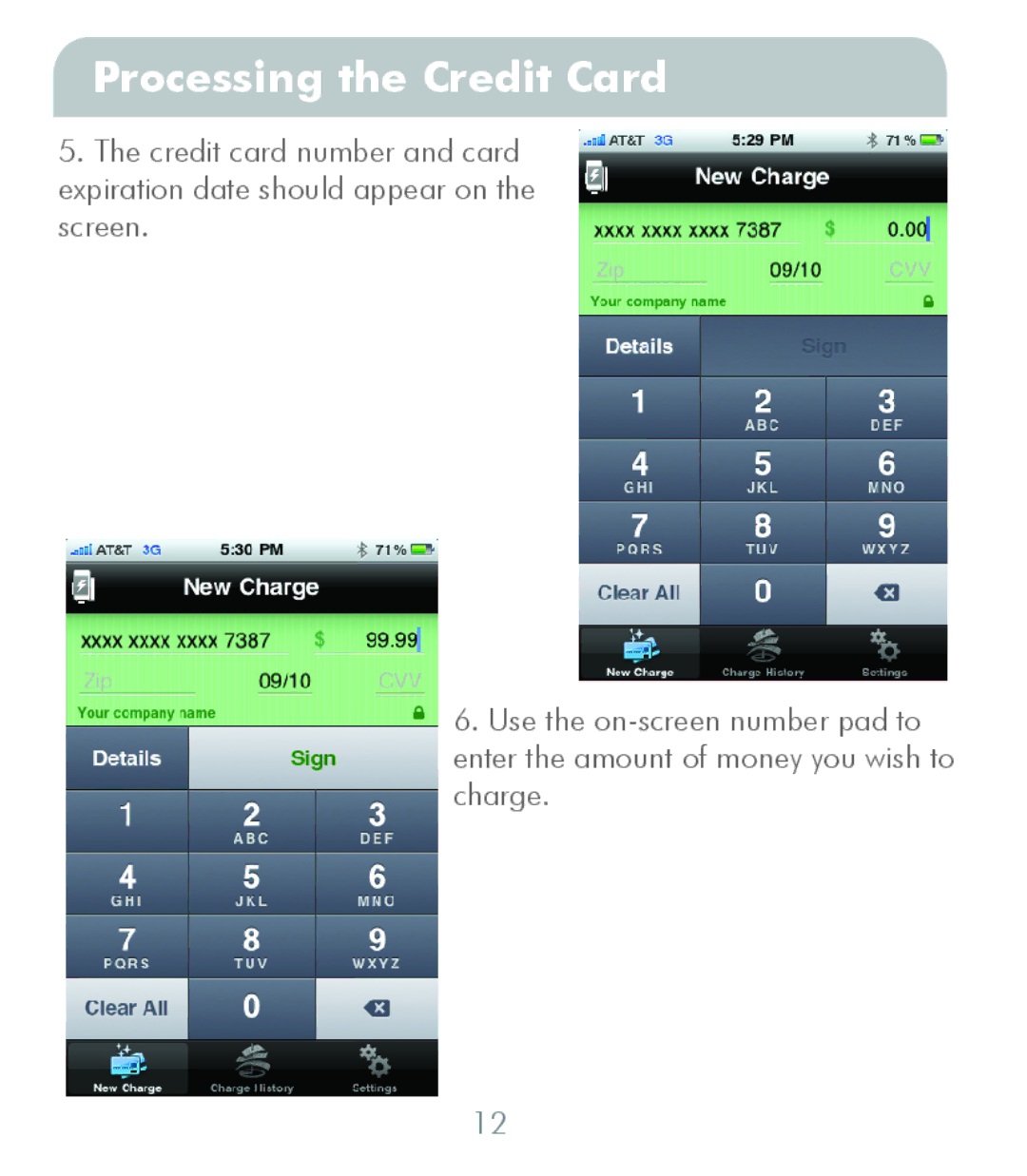 Macally SWIPEIT manual Processing the Credit Card 