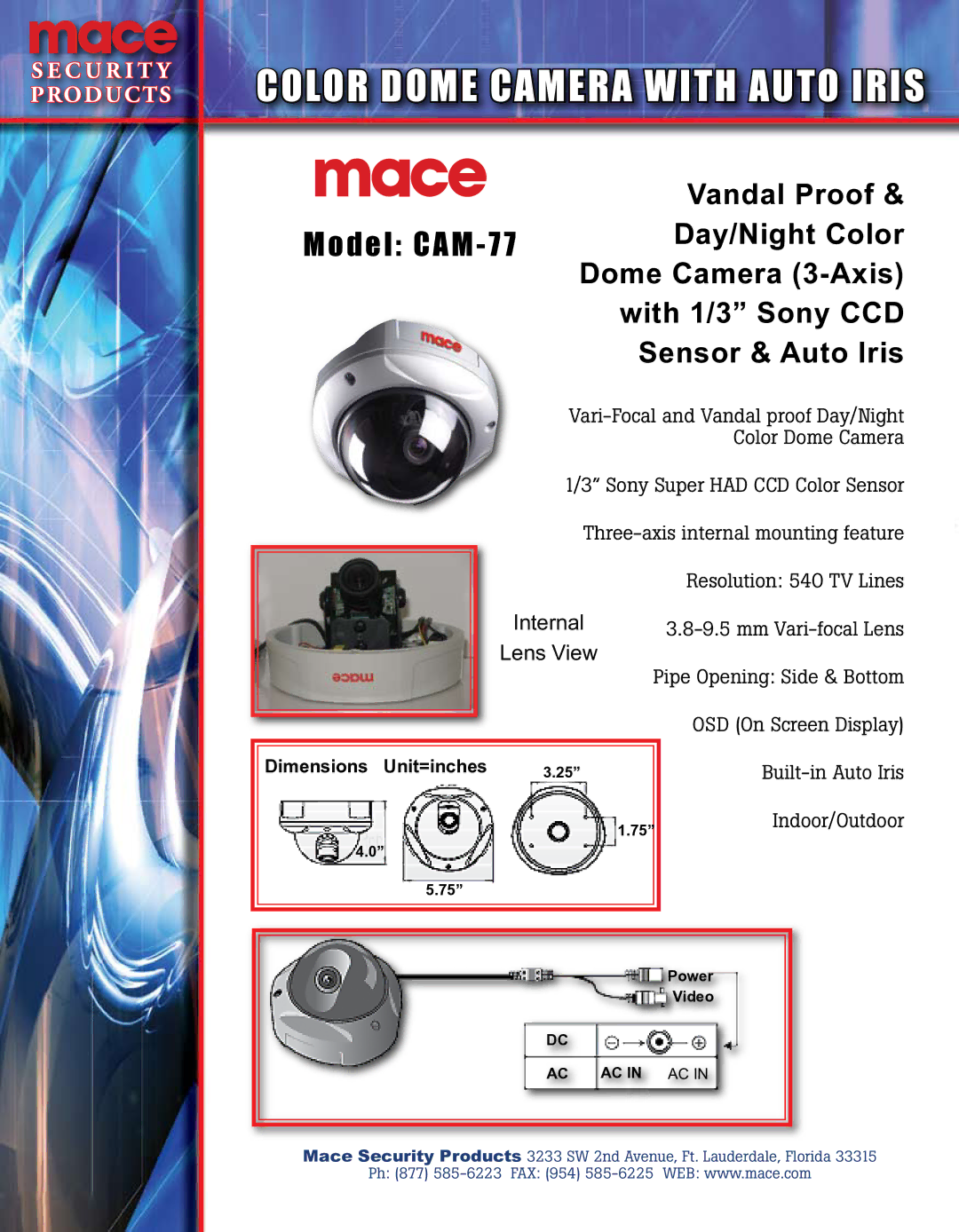 Mace CAM-77 dimensions Color Dome Camera with Auto Iris, Model CAM 7 7Day/Night Color, Vandal Proof, Internal 