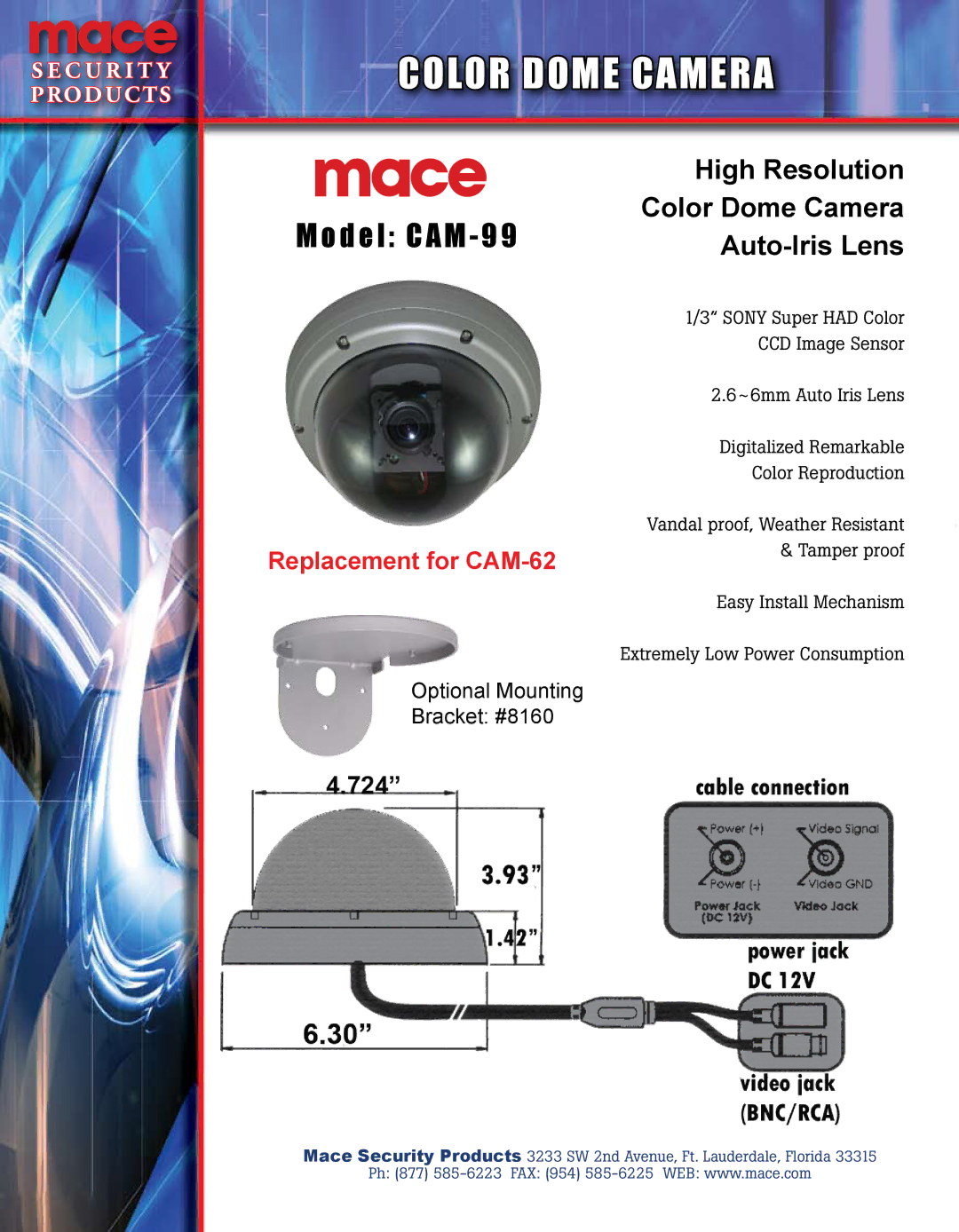 Mace CAM-99 manual Model CAM, High Resolution Color Dome Camera Auto-Iris Lens 