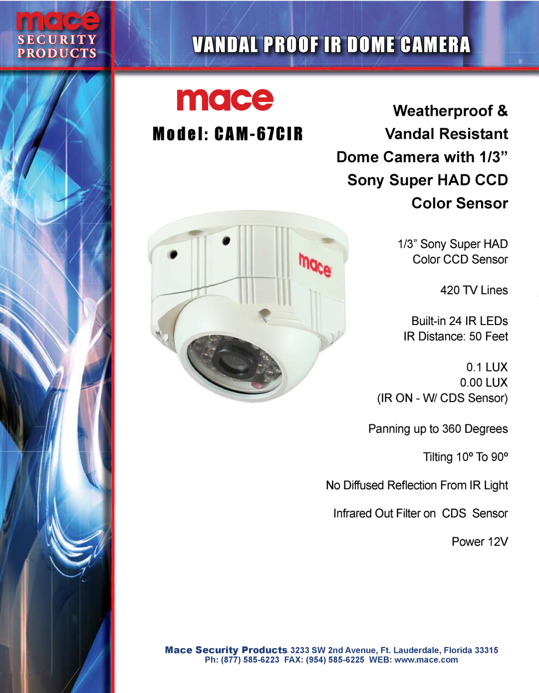 Mace CAM67CIR manual Vandal Proof IR Dome Camera, Model CAM 67CIRVandal Resistant, Weatherproof 