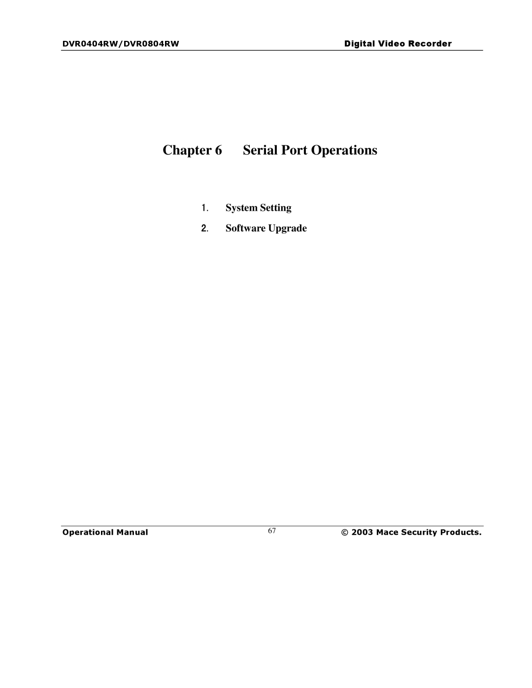 Mace DVR0404RW, DVR1604RW, DVR0804RW manual Serial Port Operations, System Setting Software Upgrade 