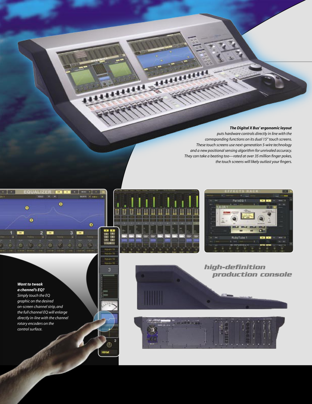 Mackie P/N0012557 high-deﬁnition production console, The Digital X Bus’ ergonomic layout, Want to tweak a channel’s EQ? 