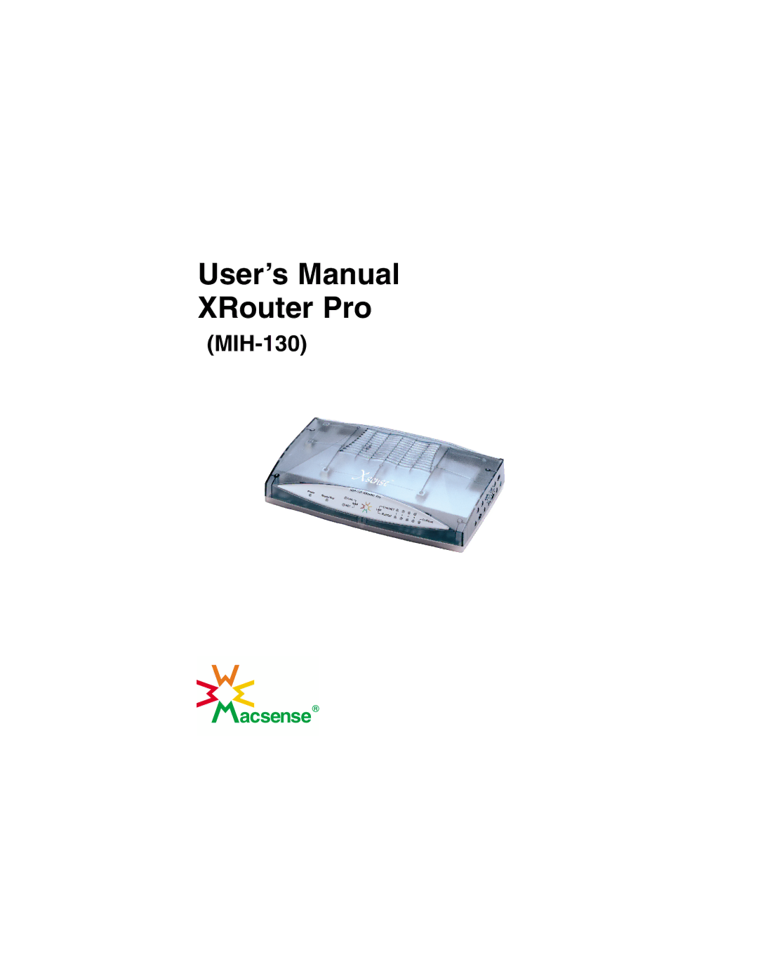 Macsense Connectivity MIH-130 user manual User’s Manual XRouter Pro 