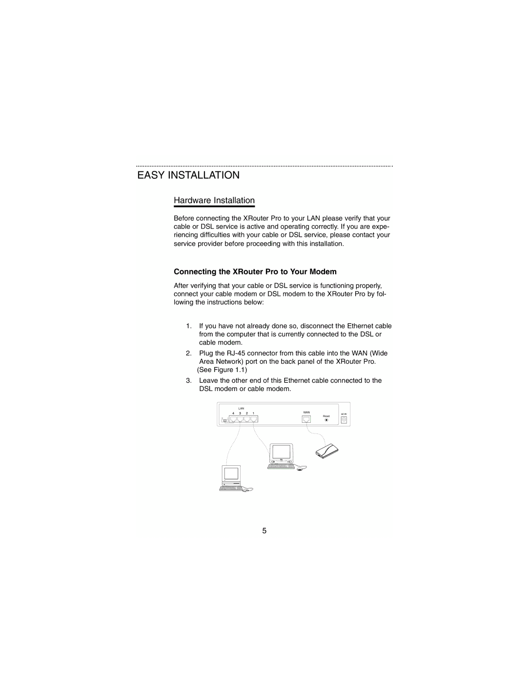 Macsense Connectivity MIH-130 Easy Installation, Hardware Installation, Connecting the XRouter Pro to Your Modem 