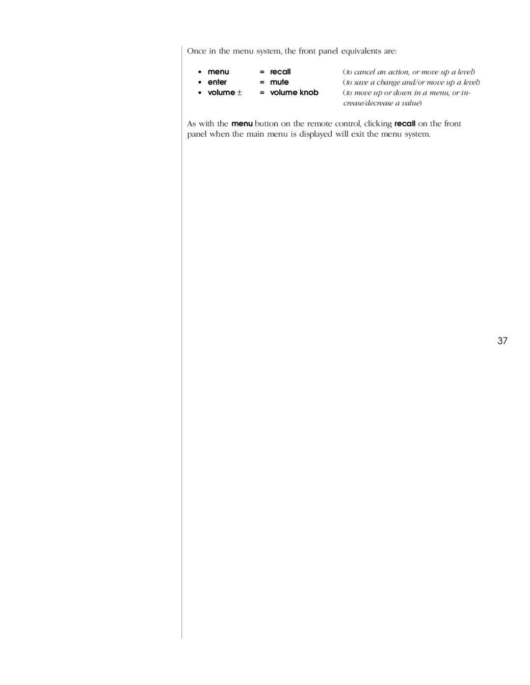 Madrigal Imaging AVP2 owner manual Once in the menu system, the front panel equivalents are 