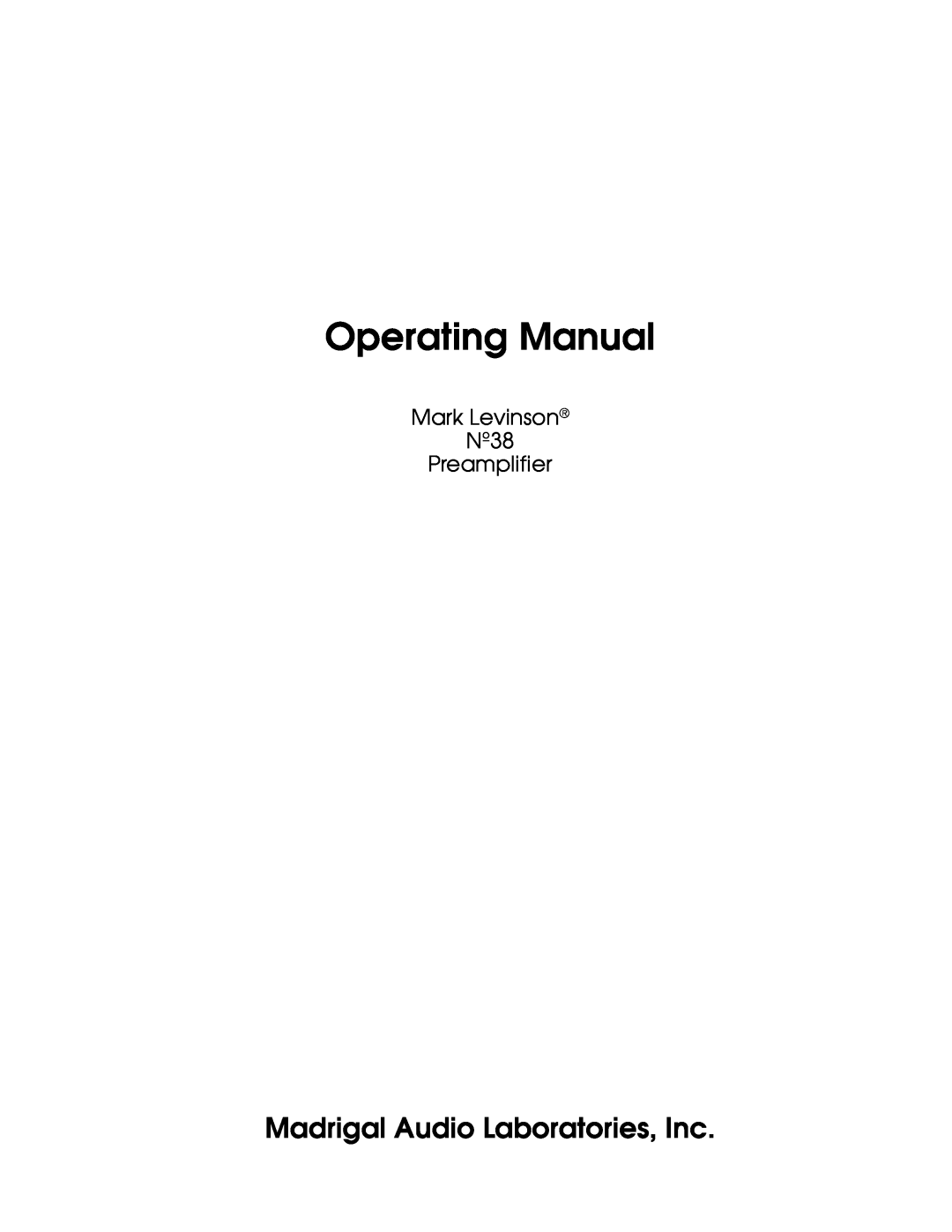 Madrigal Imaging N38 manual Operating Manual, Madrigal Audio Laboratories, Inc, Mark Levinson Nº38 Preamplifier 
