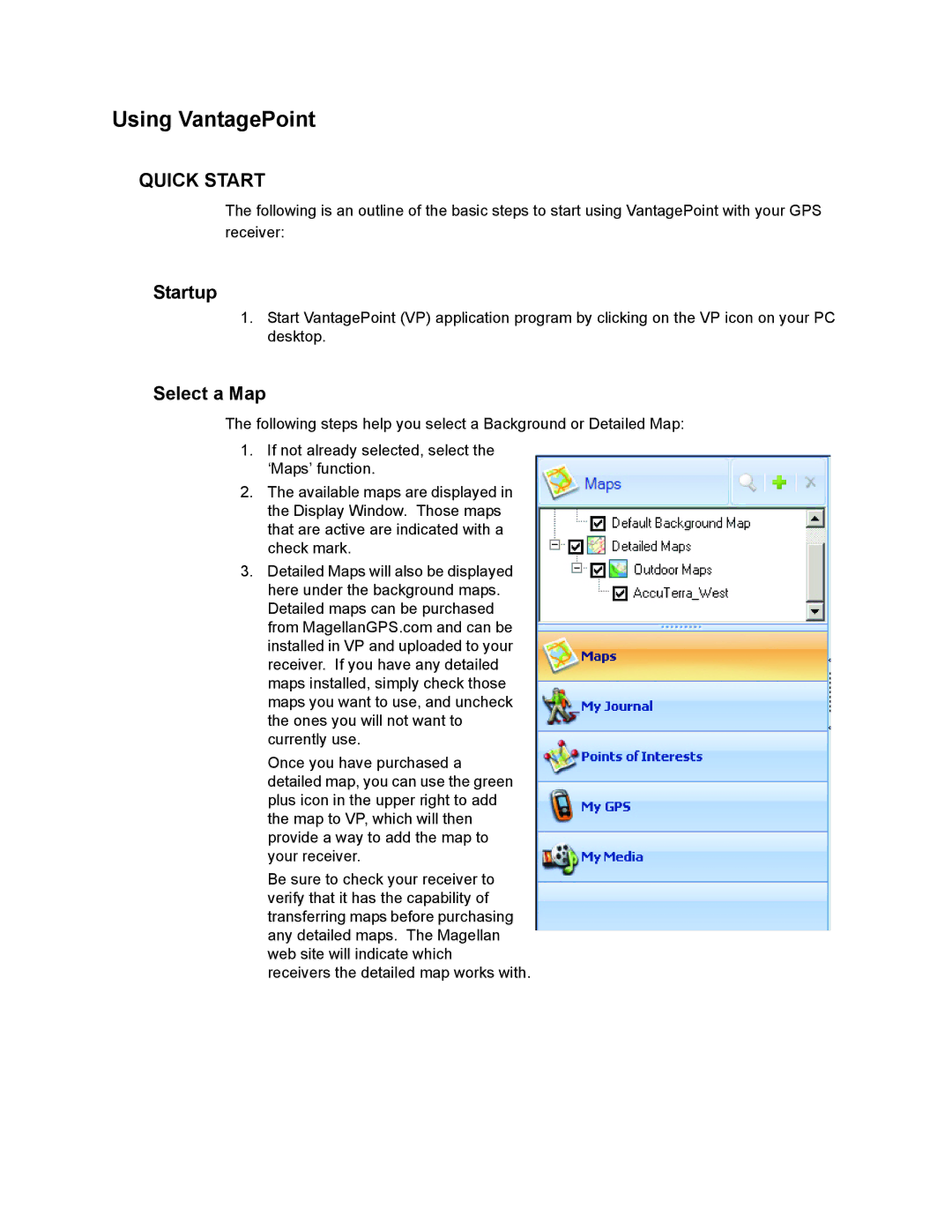 Magellan 605-0183-004 A user manual Using VantagePoint, Startup, Select a Map 