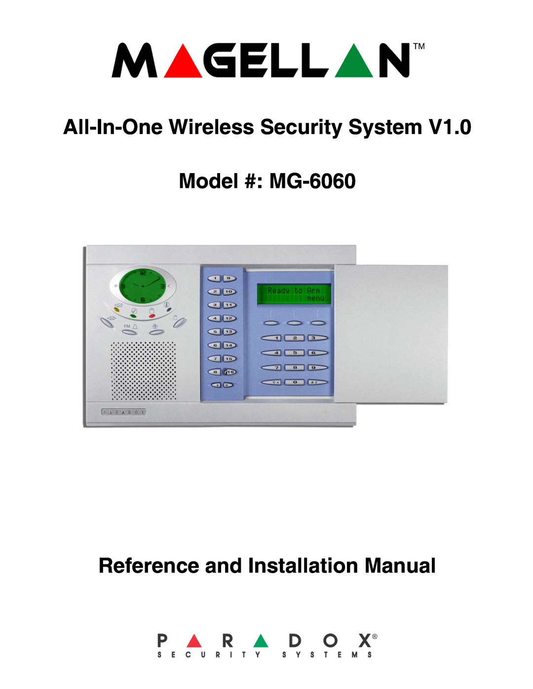 Magellan installation manual All-In-OneWireless Security System, Model # MG-6060, Reference and Installation Manual 