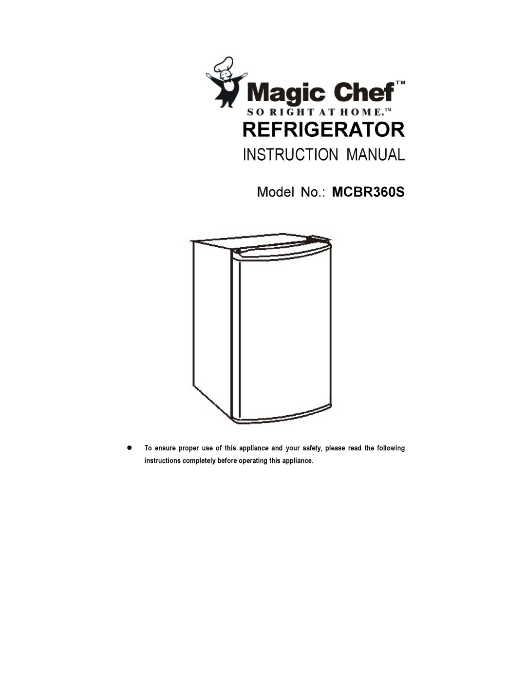 Magic Chef MCBR360S instruction manual Refrigerator 