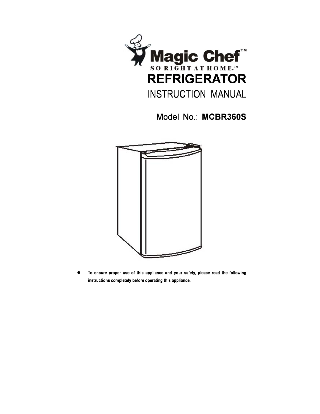 Magic Chef instruction manual Refrigerator, Model No. MCBR360S 