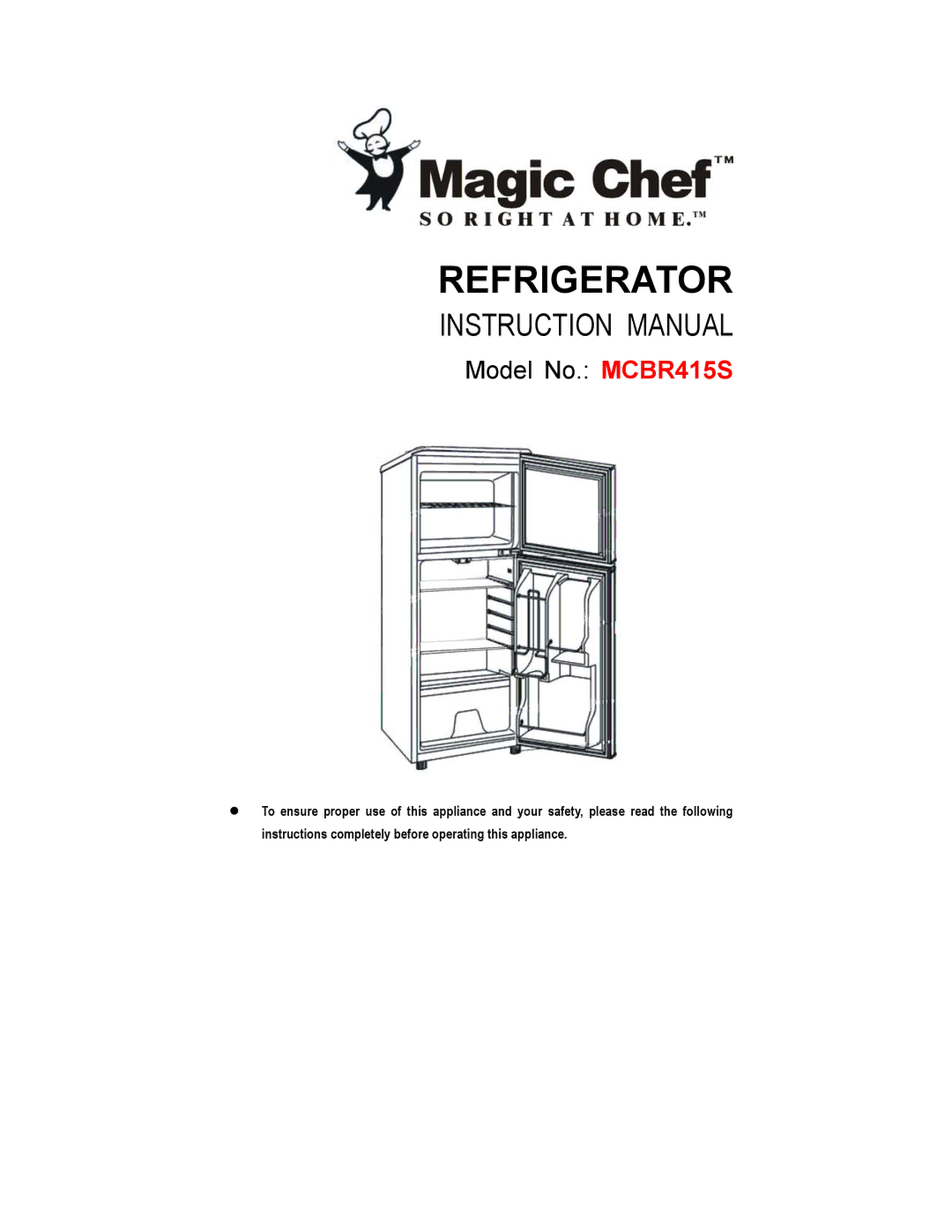 Magic Chef MCBR415S instruction manual Refrigerator 