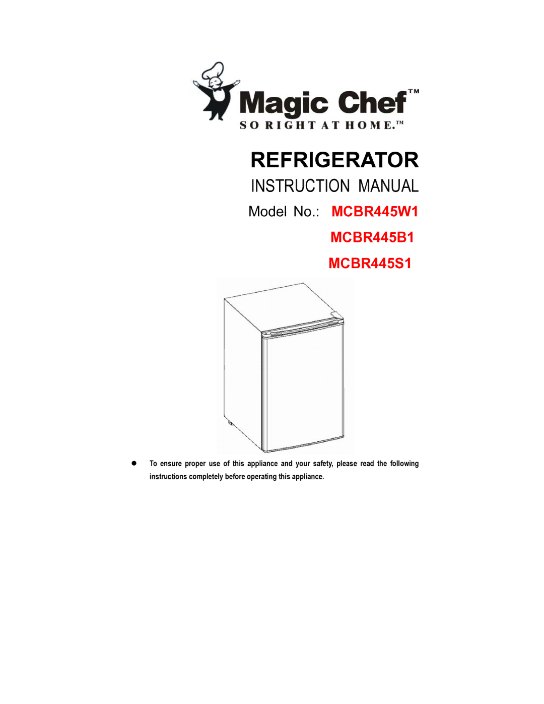 Magic Chef MCBR445B1 instruction manual Refrigerator 