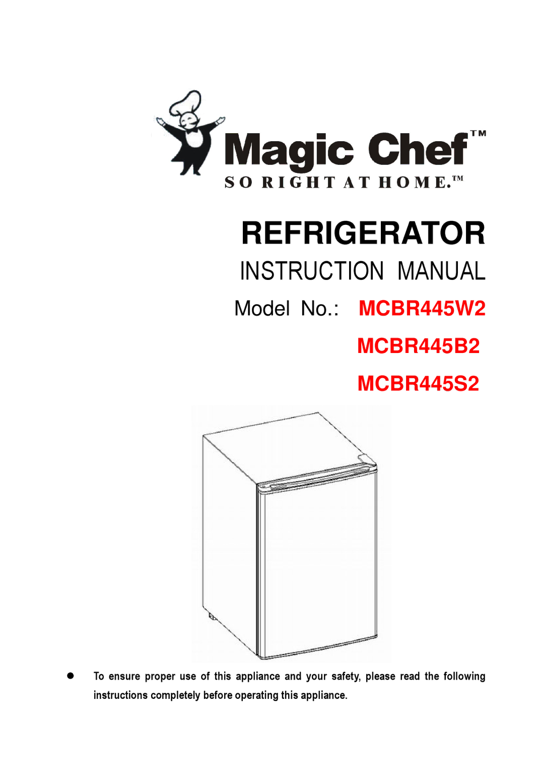 Magic Chef MCBR445S2, MCBR445B2, MCBR445W2 instruction manual Refrigerator 