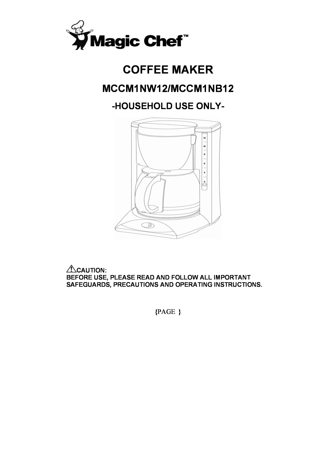 Magic Chef manual Coffee Maker, MCCM1NW12/MCCM1NB12, Household Use Only, Page 